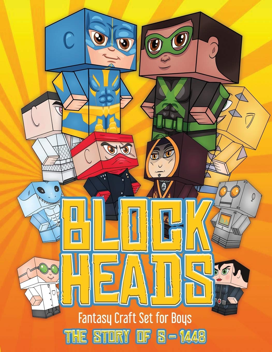 Fantasy Craft Set for Kids (Block Heads - The Story of S-1448): Each Block Heads paper crafts book for kids comes with 3 specially selected Block Head ... and 2 addons such as a hoverboard or shield Non-fiction