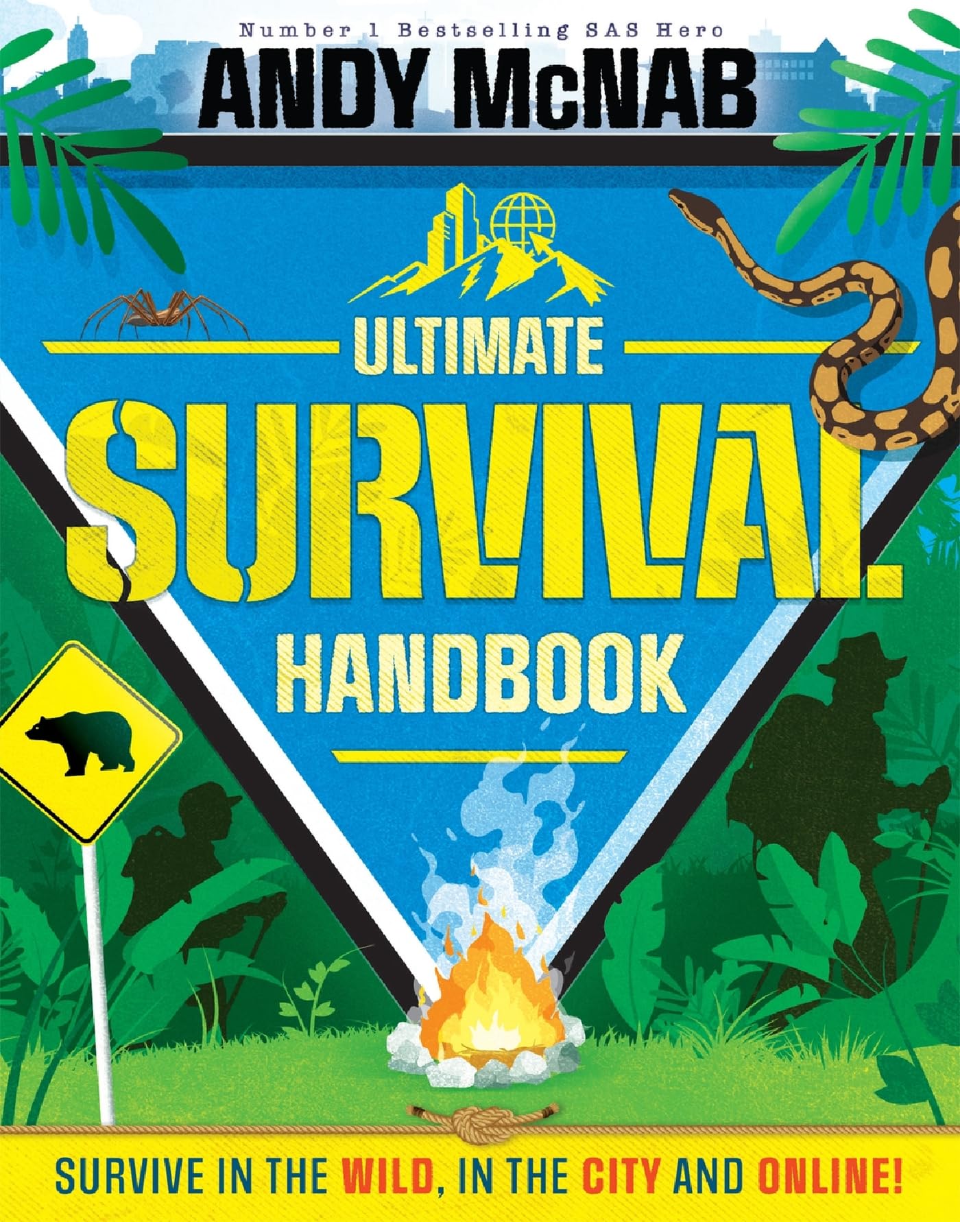 Ultimate Survival Handbook: Survive in the Wild, in the City and Online! Leisure & Fun