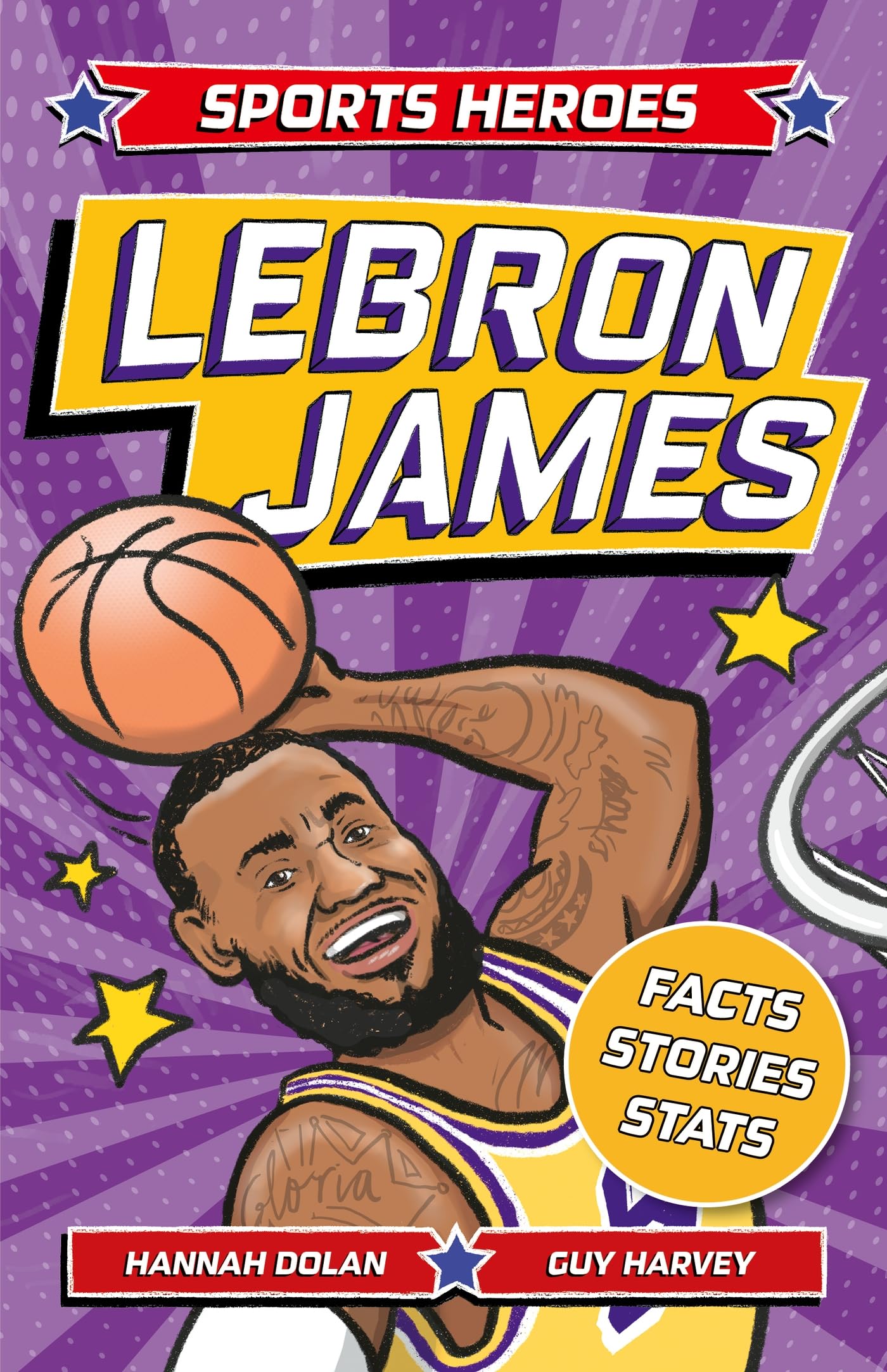 Lebron James: Facts, Stats and Stories About the Biggest Basketball Star! (Sports Heroes, 1) Leisure & Fun
