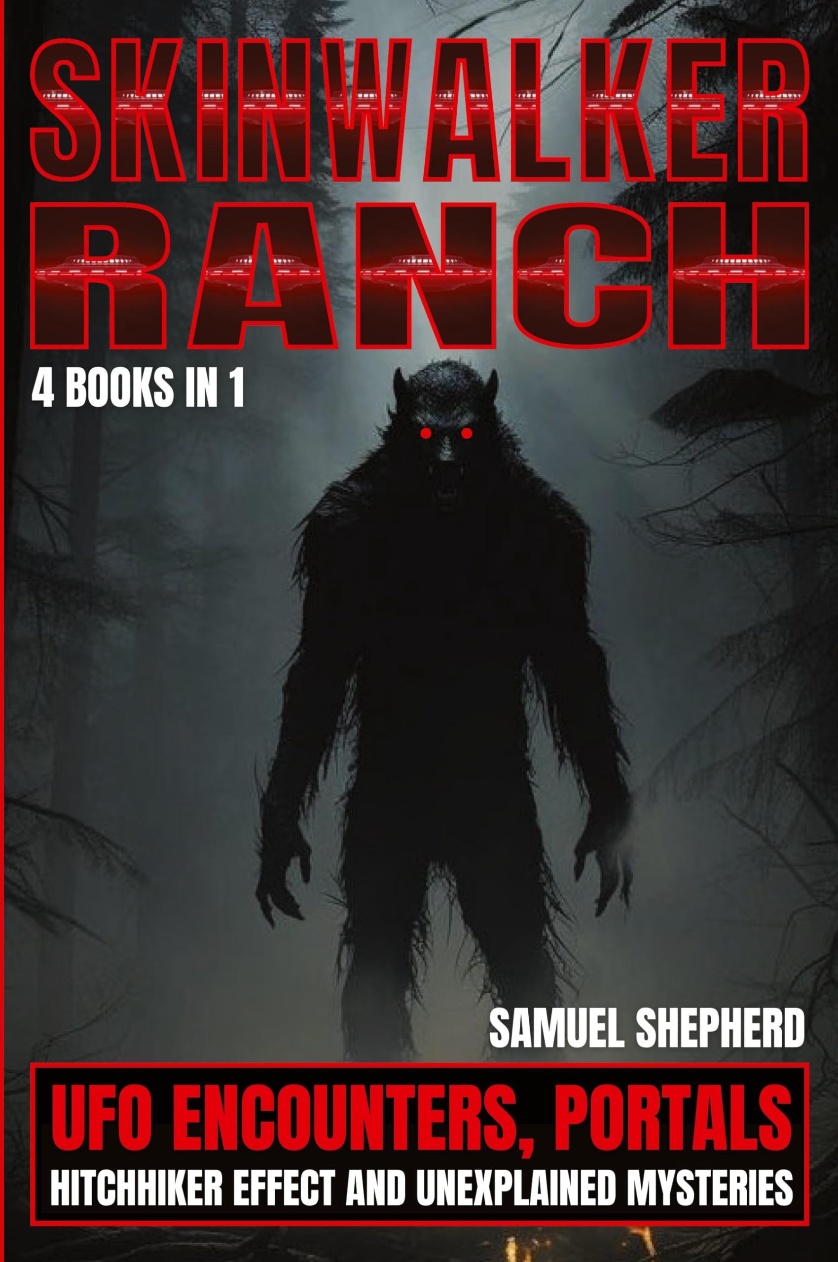 Skinwalker Ranch: UFO Encounters, Portals, Hitchhiker Effect & Unexplained Mysteries Religion & Esotericism