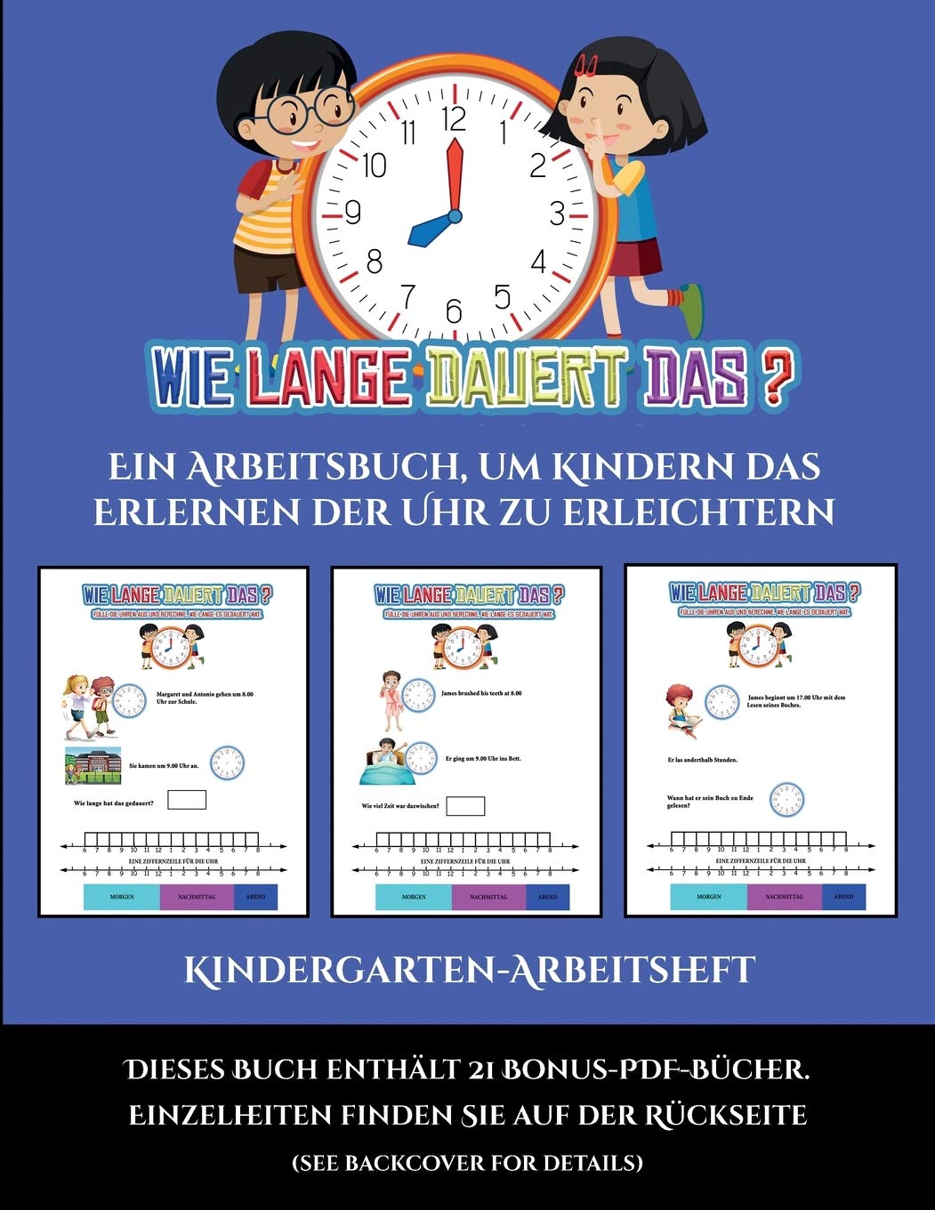 Kindergarten-Arbeitsheft (Um wie viel Uhr mache ich was...?): Ein Arbeitsbuch, um Kindern das Erlernen der Uhr zu erleichtern Tiptoi & Games
