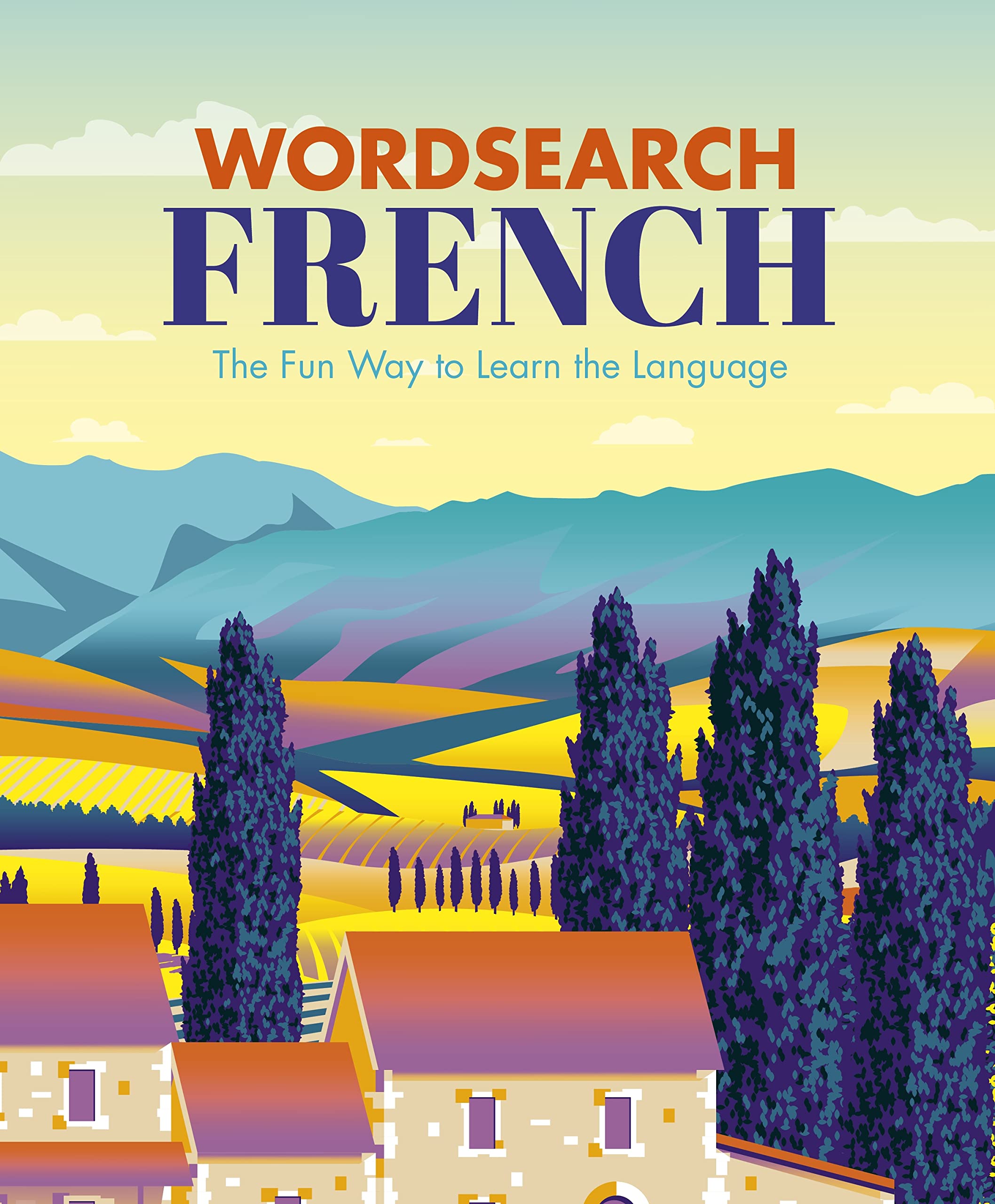 Wordsearch French: The Fun Way to Learn the Language book