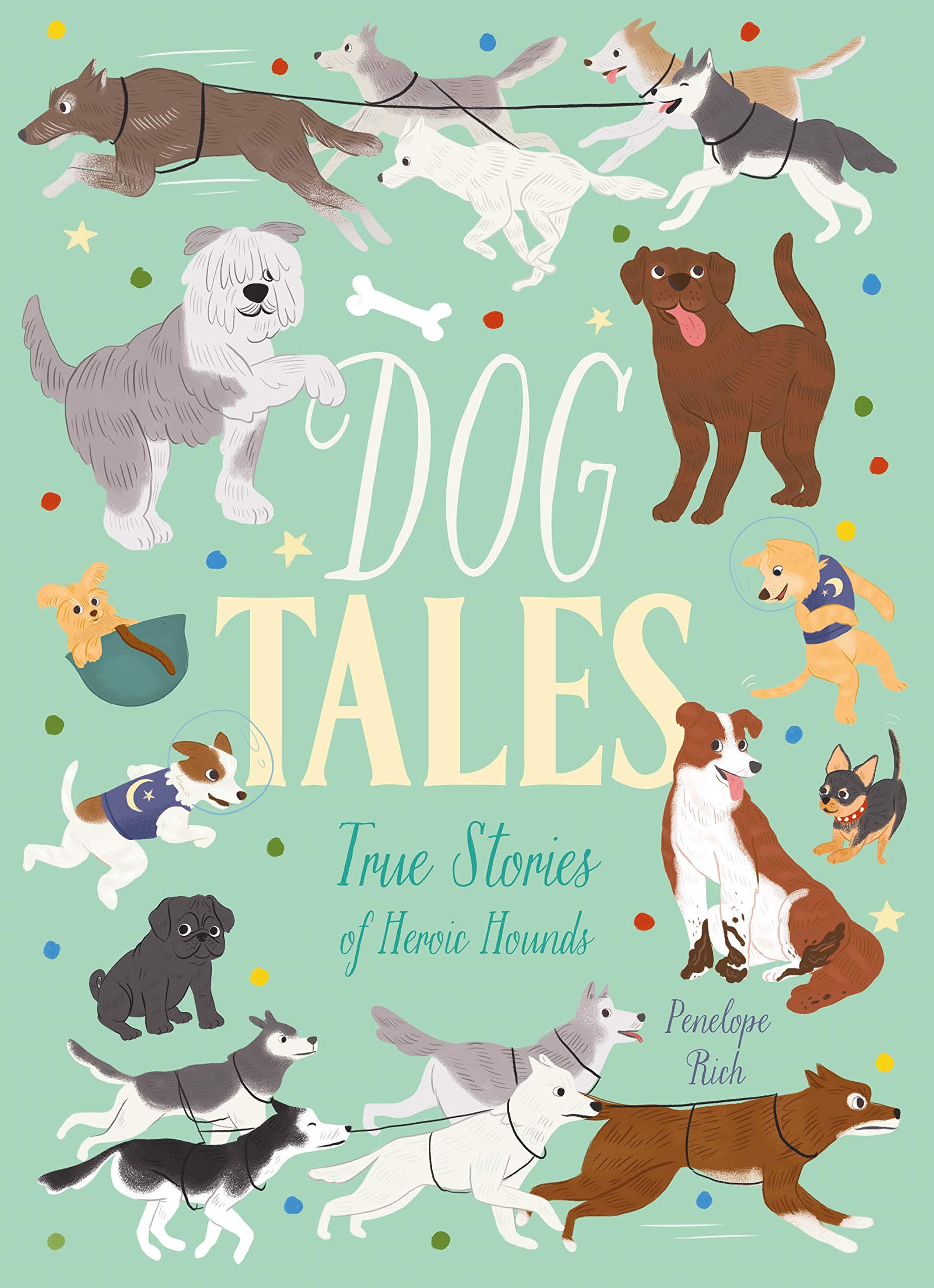 Dog Tales: True Stories of Heroic Hounds Non-fiction