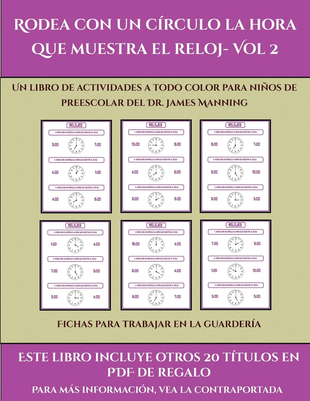 Fichas para trabajar en la guardería (Rodea con un círculo la hora que muestra el reloj- Vol 2): Este libro contiene 30 fichas con actividades a todo Study Guides