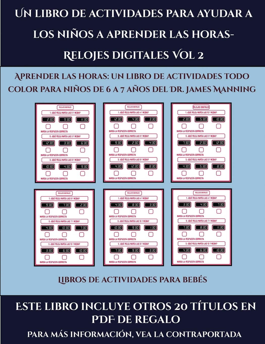 Libros de actividades para bebés (Un libro de actividades para ayudar a los niños a aprender las horas- Relojes digitales Vol 2) Study Guides