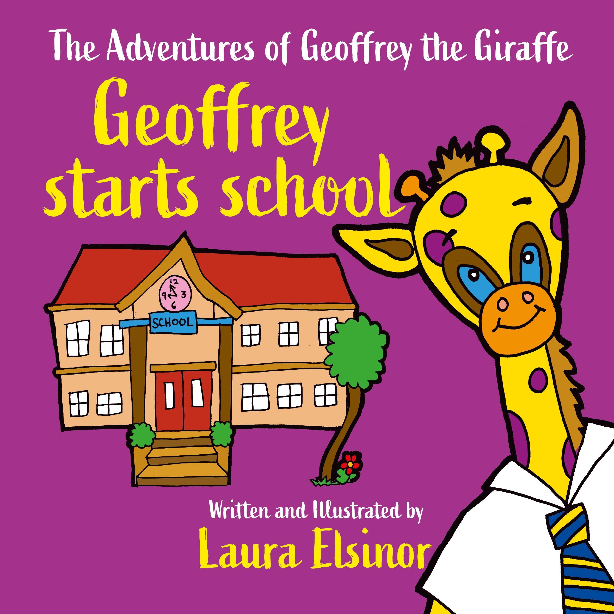 Geoffrey Starts School: The Adventures of Geoffrey the Giraffe book