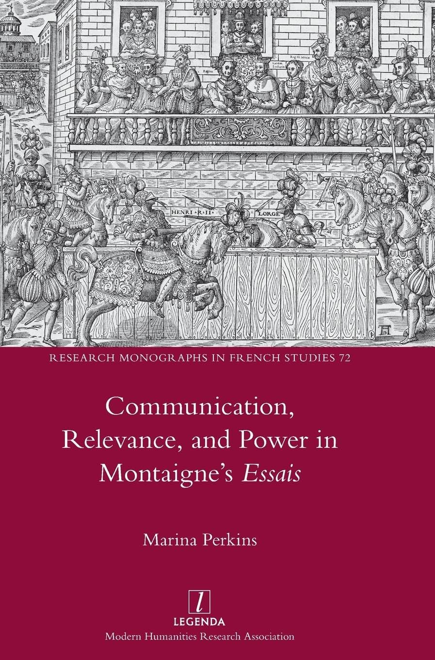 Communication, Relevance, and Power in Montaigne's Essais Contemporary literature