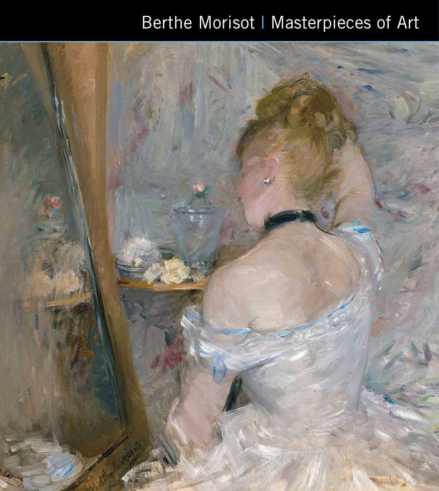 Berthe Morisot Masterpieces of Art Film, Art & Culture