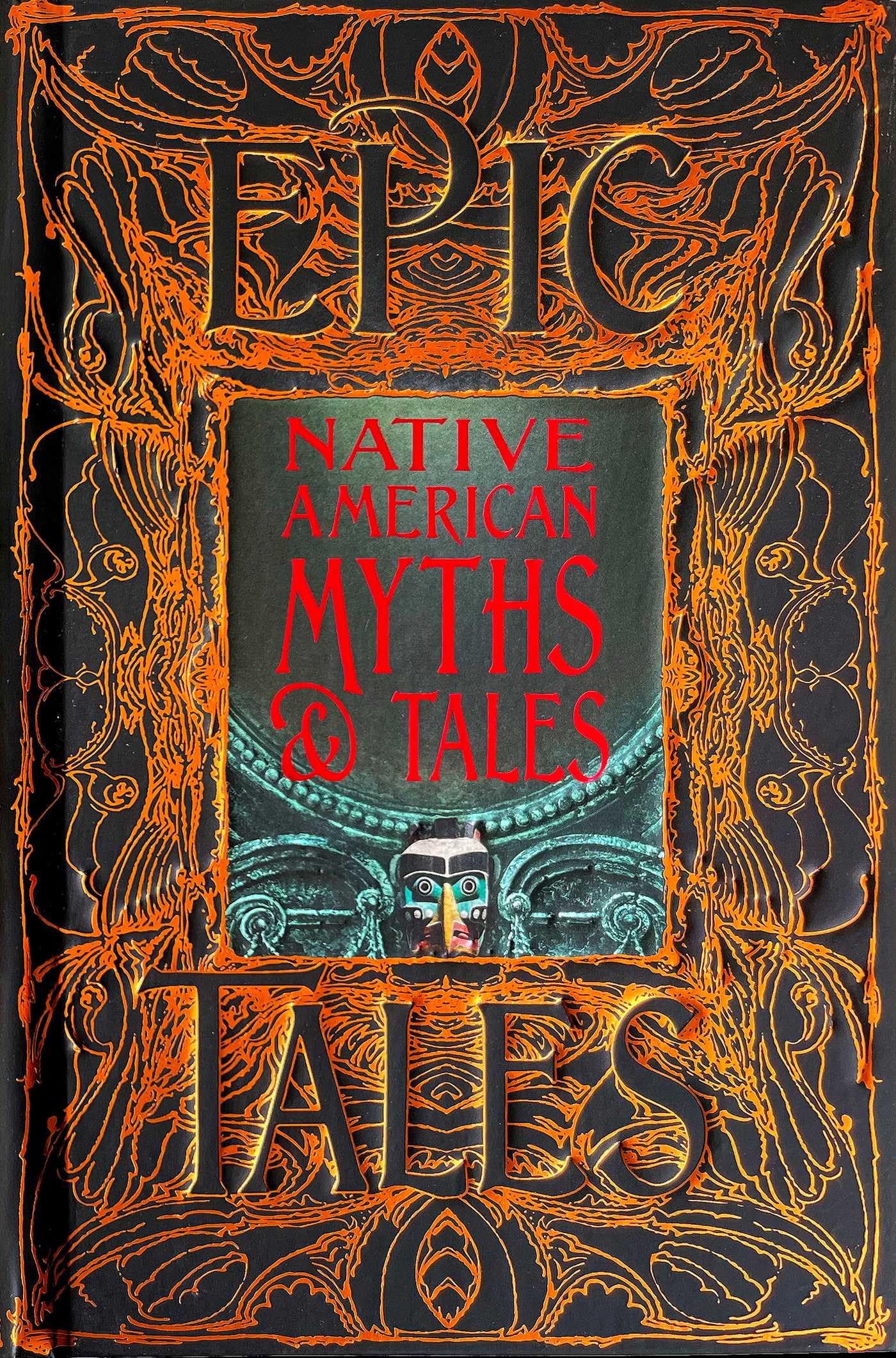 Native American Myths & Tales: Epic Tales (Gothic Fantasy) Contemporary literature