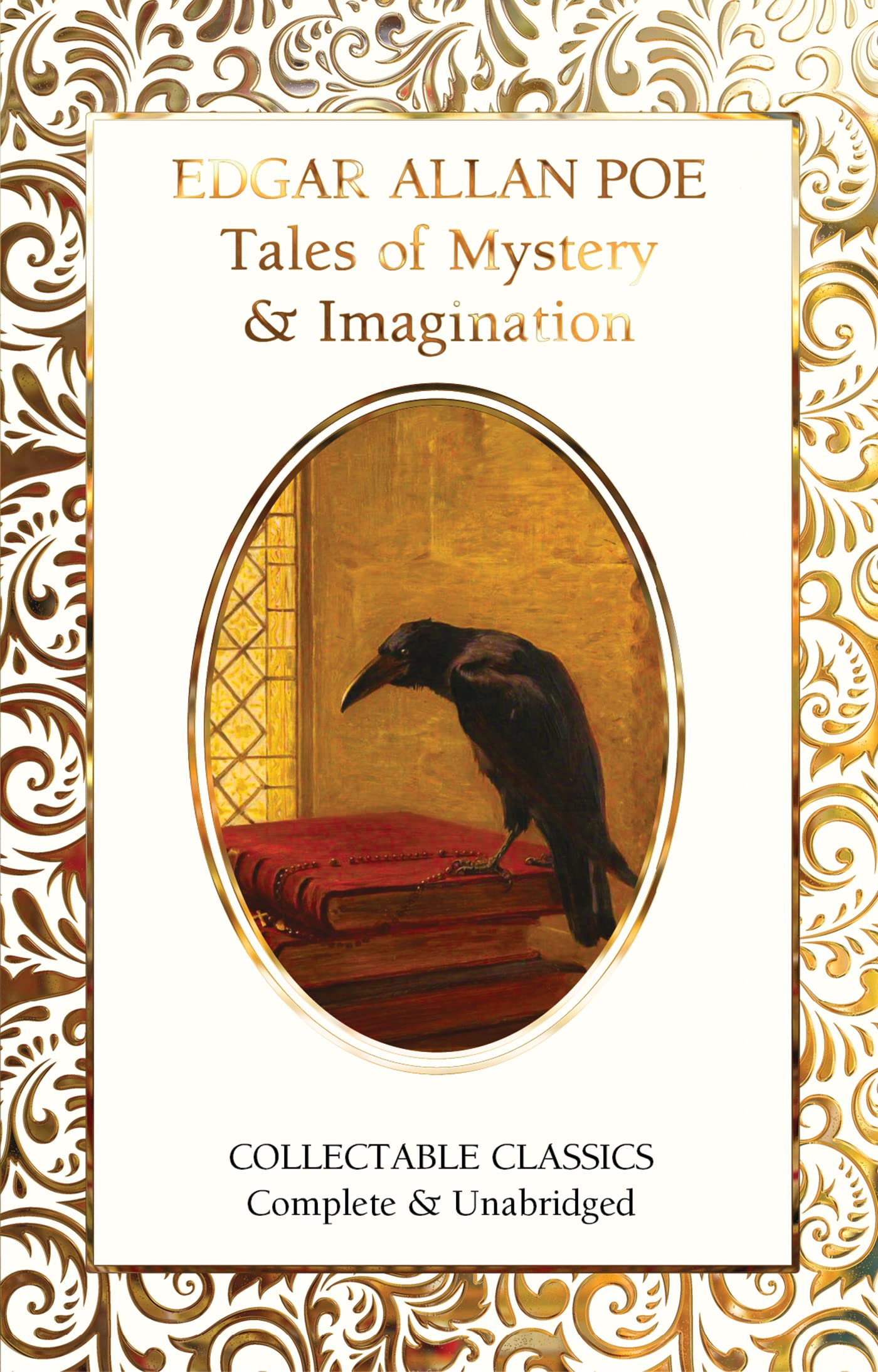 Tales of Mystery and Imagination (Flame Tree Collectable Classics) Essays & Short Stories