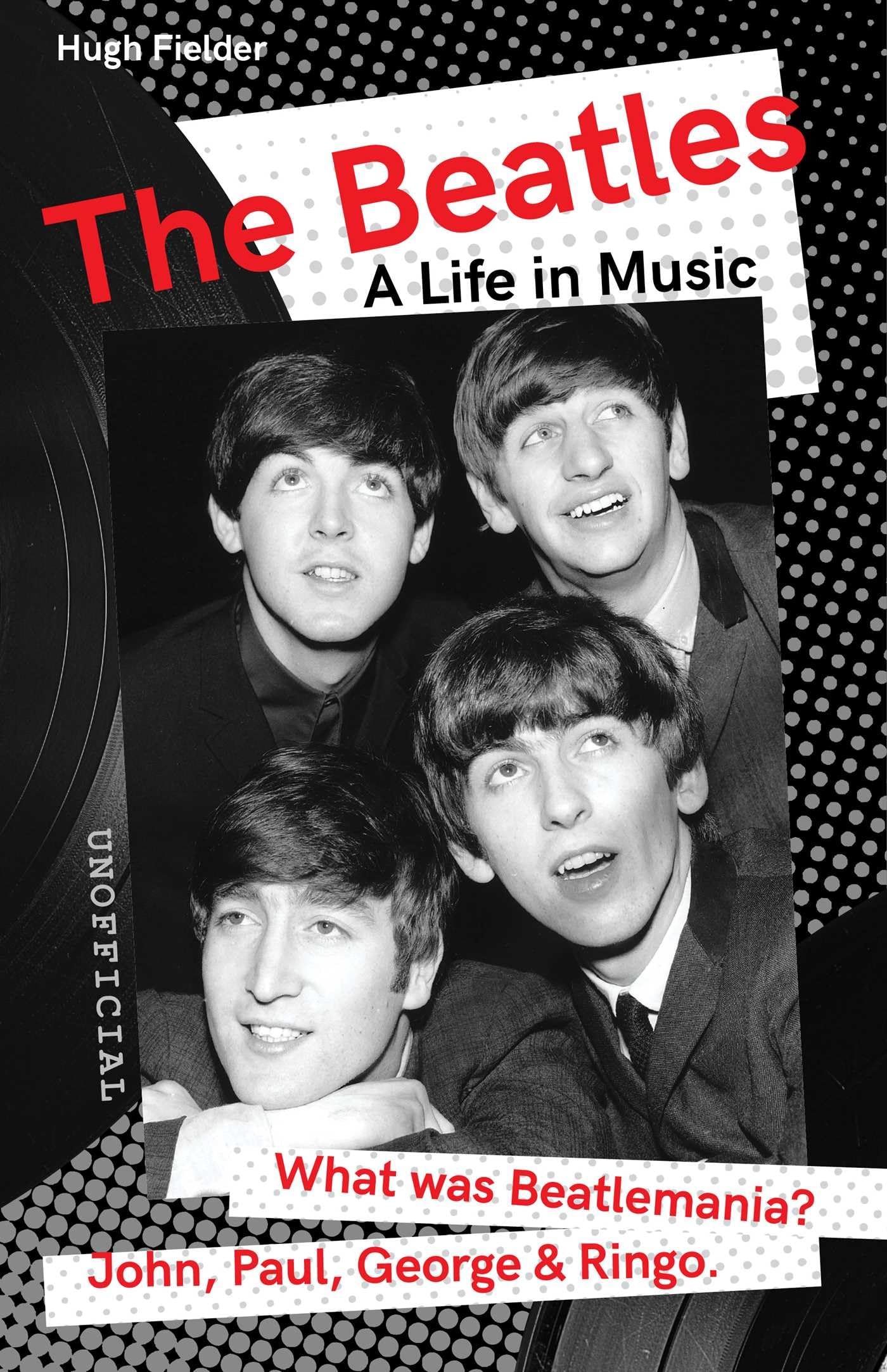 The Beatles: A Life in Music Art & Literature