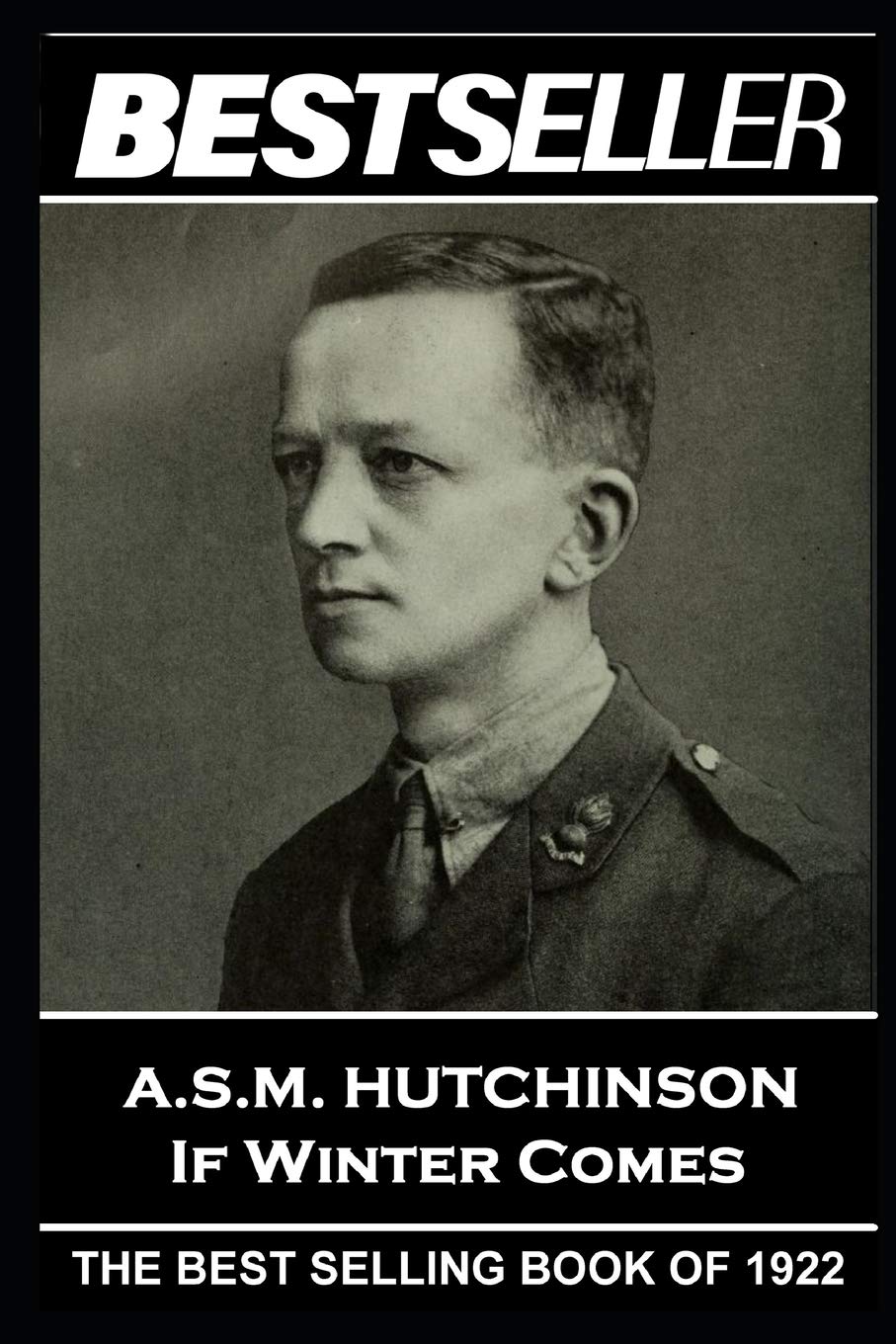 A.S.M. Hutchinson - If Winter Comes: The Bestseller of 1922 (The Bestseller of History) Contemporary Romance