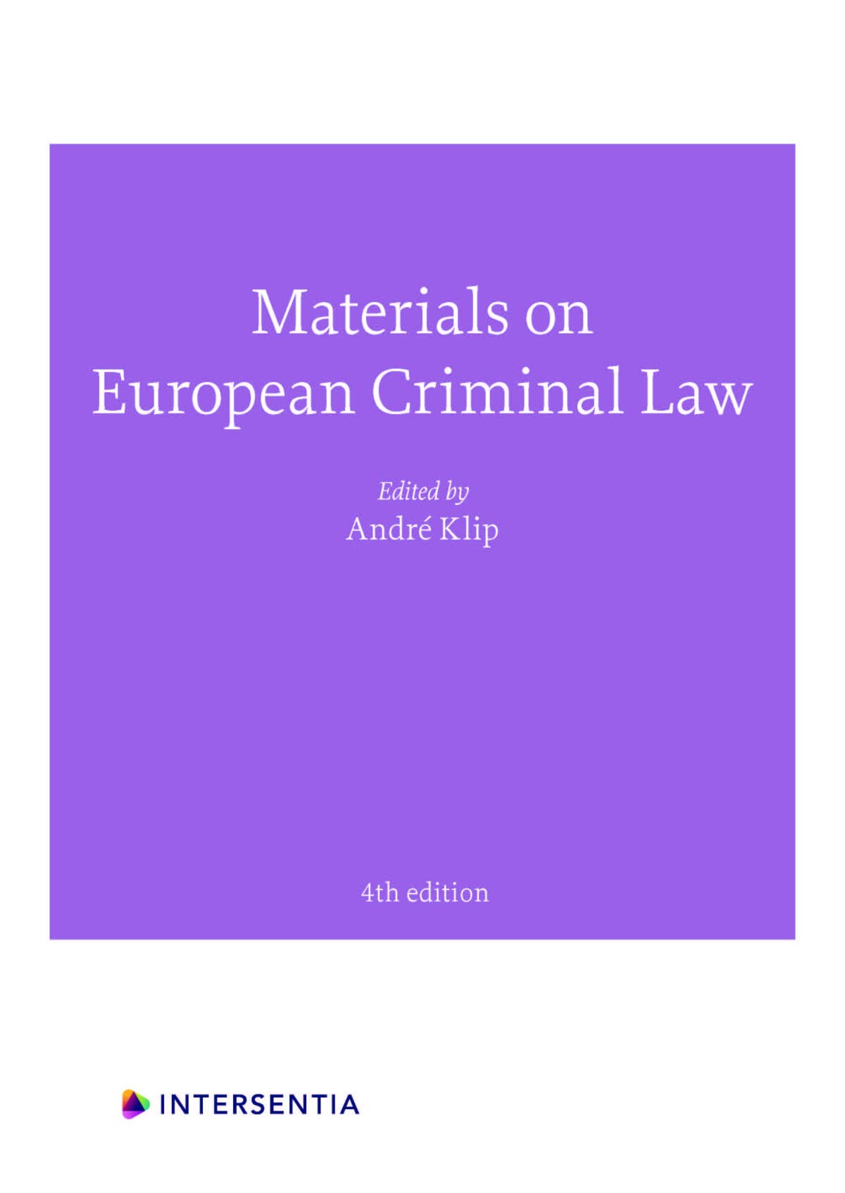 Materials on European Criminal Law: Fourth Edition Law