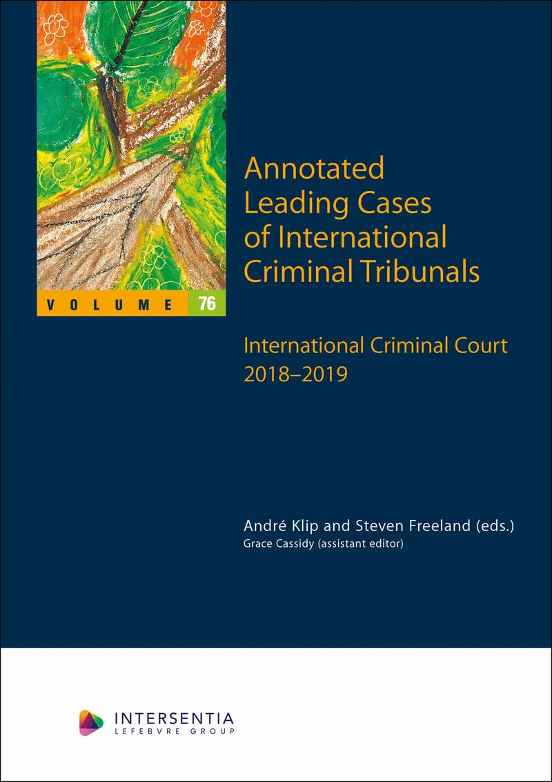 Annotated Leading Cases of International Criminal Tribunals - International Criminal Cou - 76 (76) book