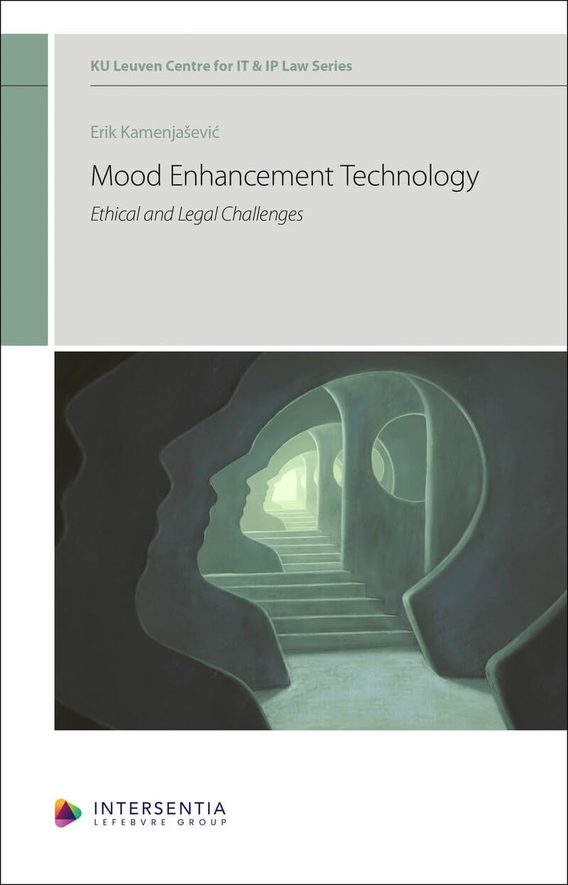 Mood Enhancement Technology - Ethical and Legal Challenges book