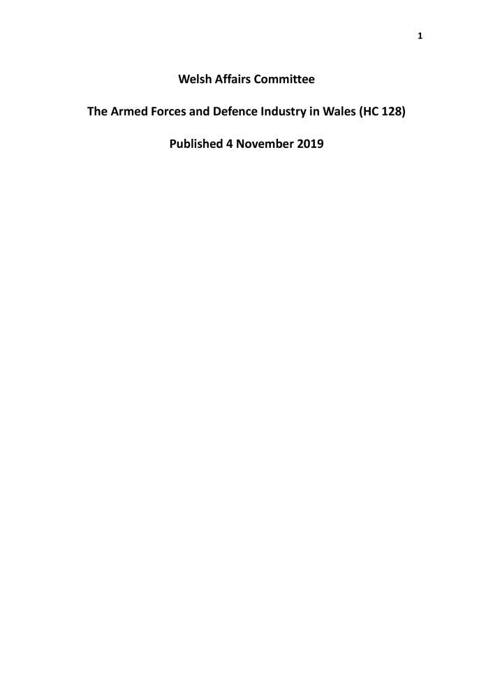 Welsh Affairs Committee 1st Report. The Armed Forces and Defence Industry in Wales Volume 1. Report (House of Commons Paper) HC 128 Books