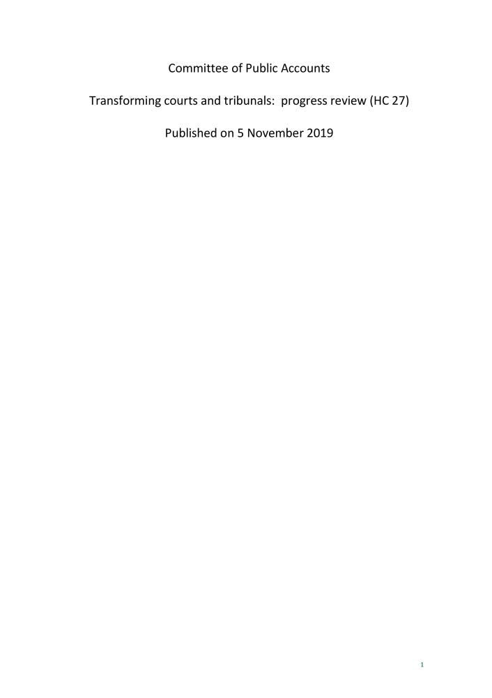 Public Accounts Committee 2nd Report. Transforming courts and tribunals: progress review (House of Commons Paper) HC 27 Books
