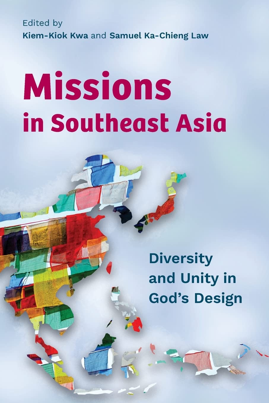Missions in Southeast Asia: Diversity and Unity in God's Design Religion & Esotericism
