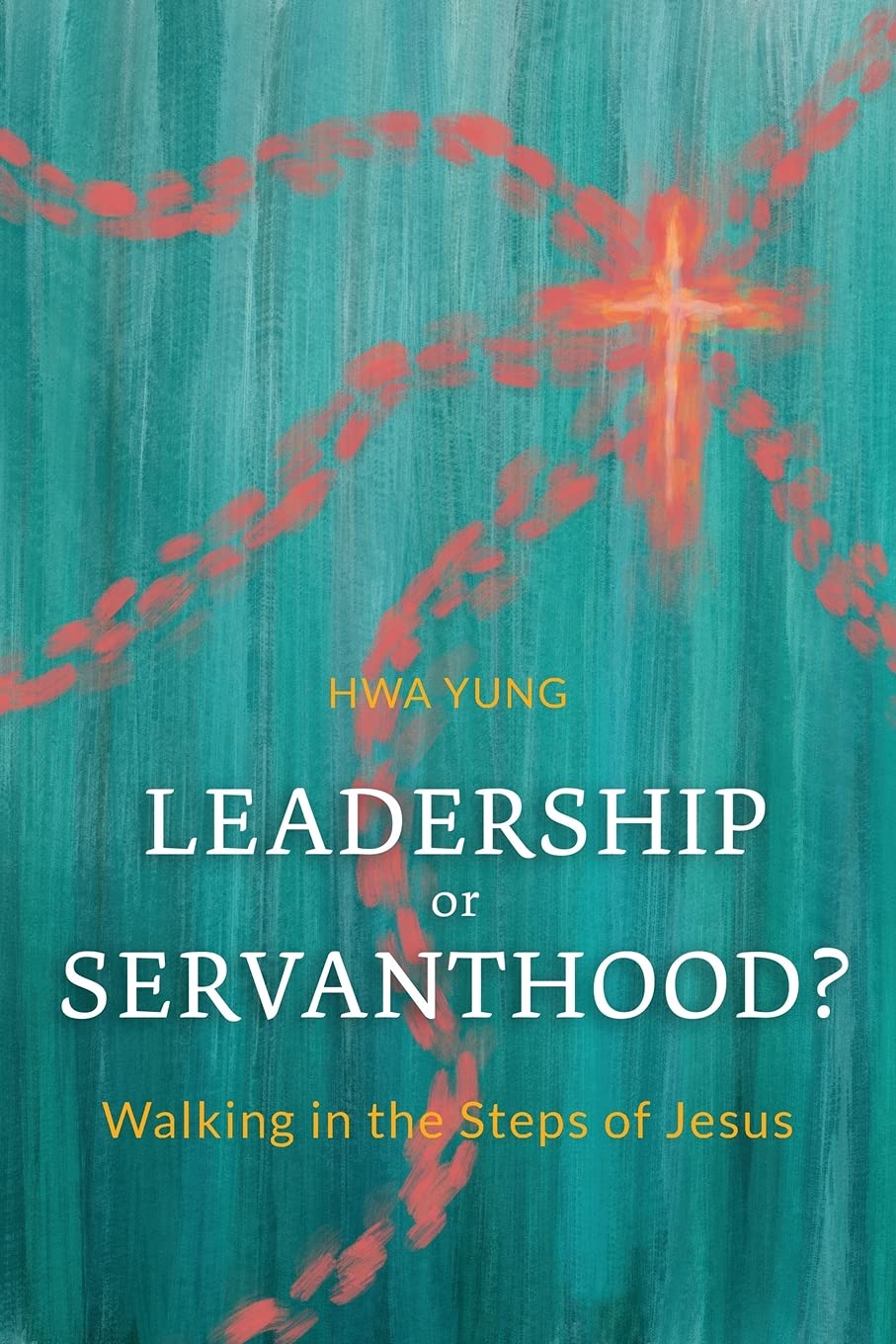 Leadership or Servanthood?: Walking in the Steps of Jesus Religion & Esotericism