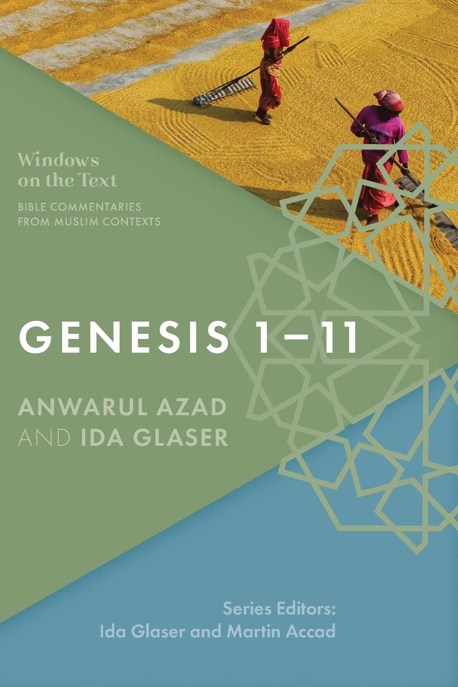 Genesis 1-11: Bible Commentaries from Muslim Contexts (Windows on the Text) Religion & Esotericism