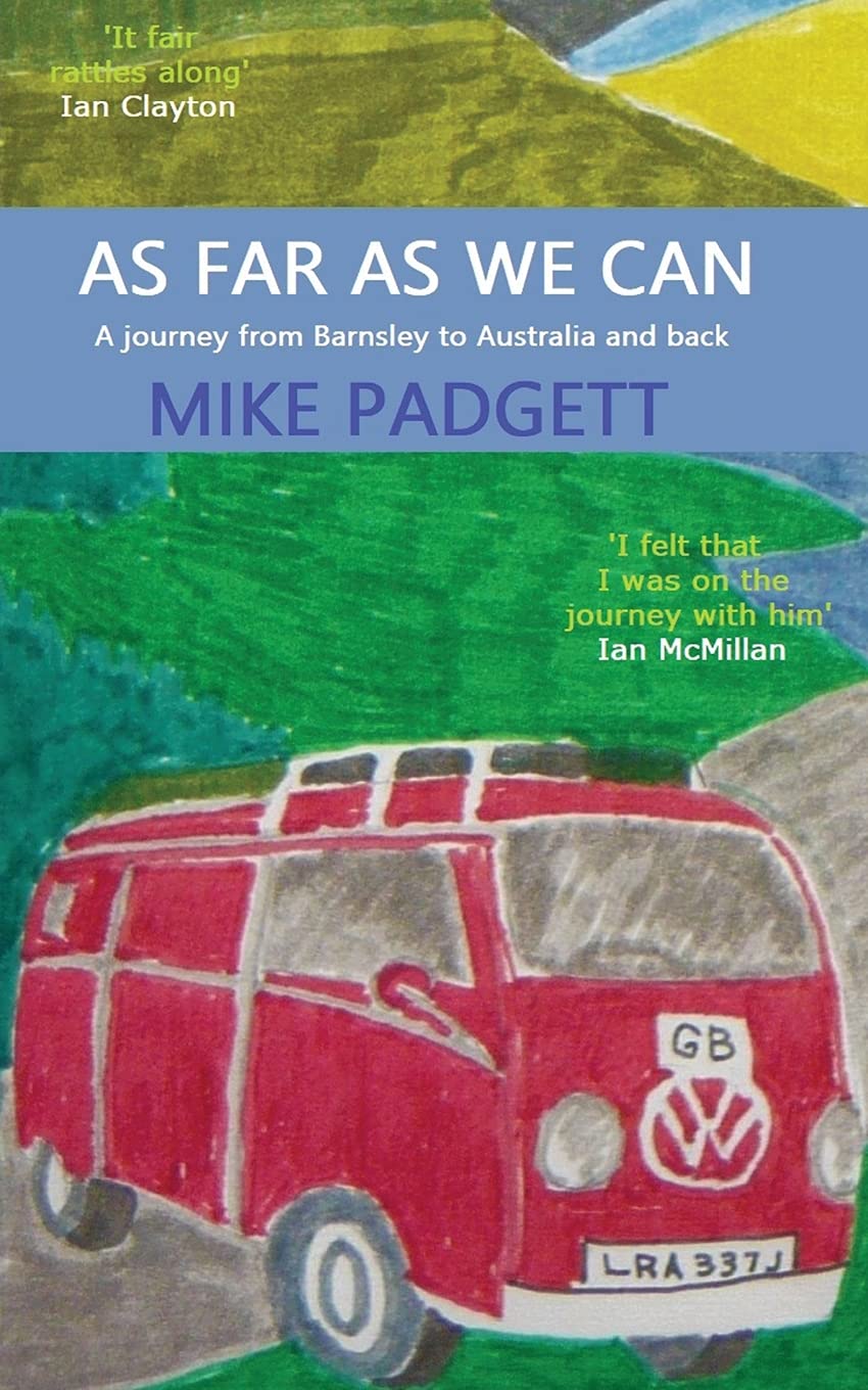 As Far As We Can: A Journey from Barnsley to Australia and Back Memories
