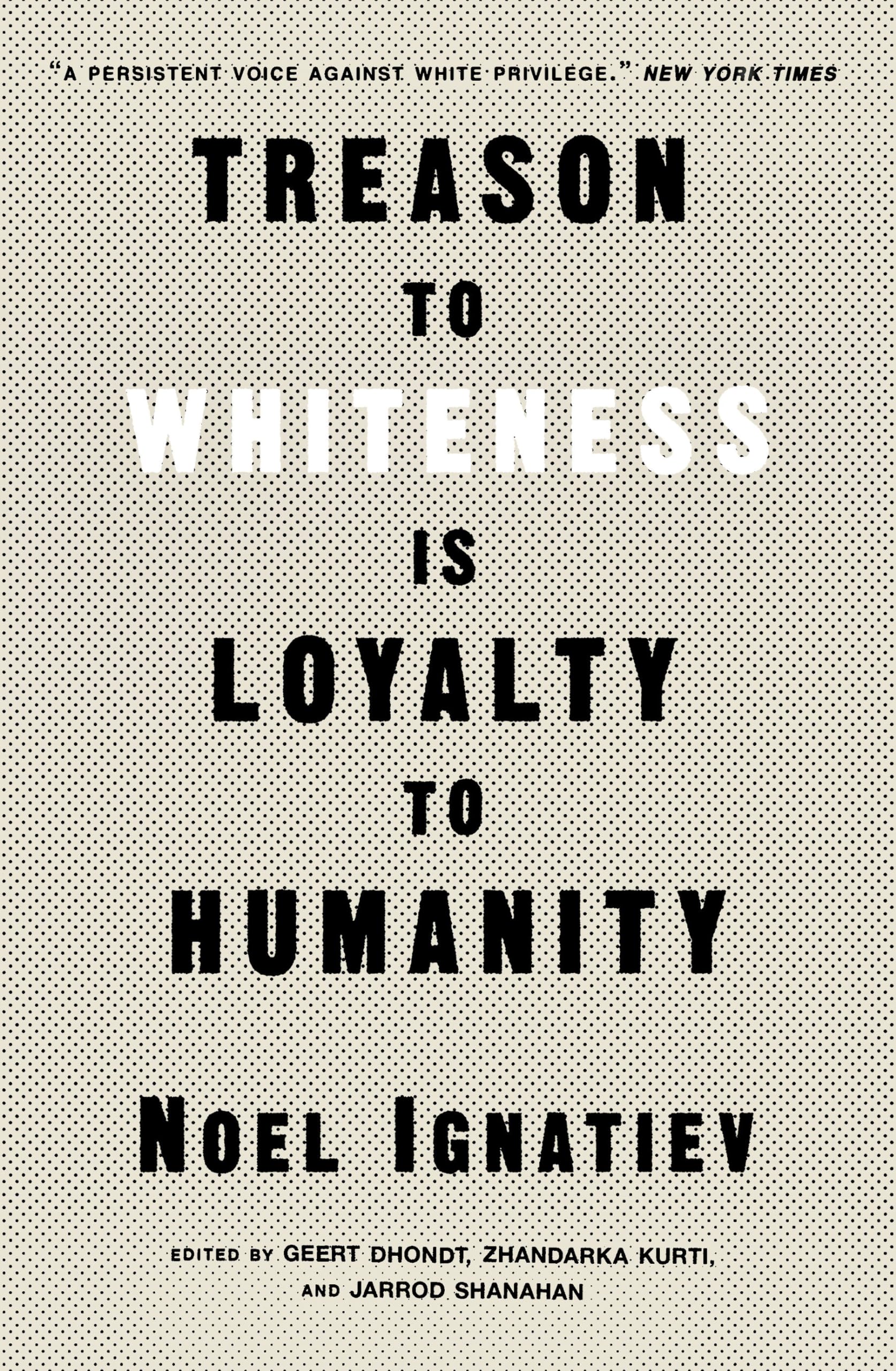 Treason to Whiteness Is Loyalty to Humanity Books