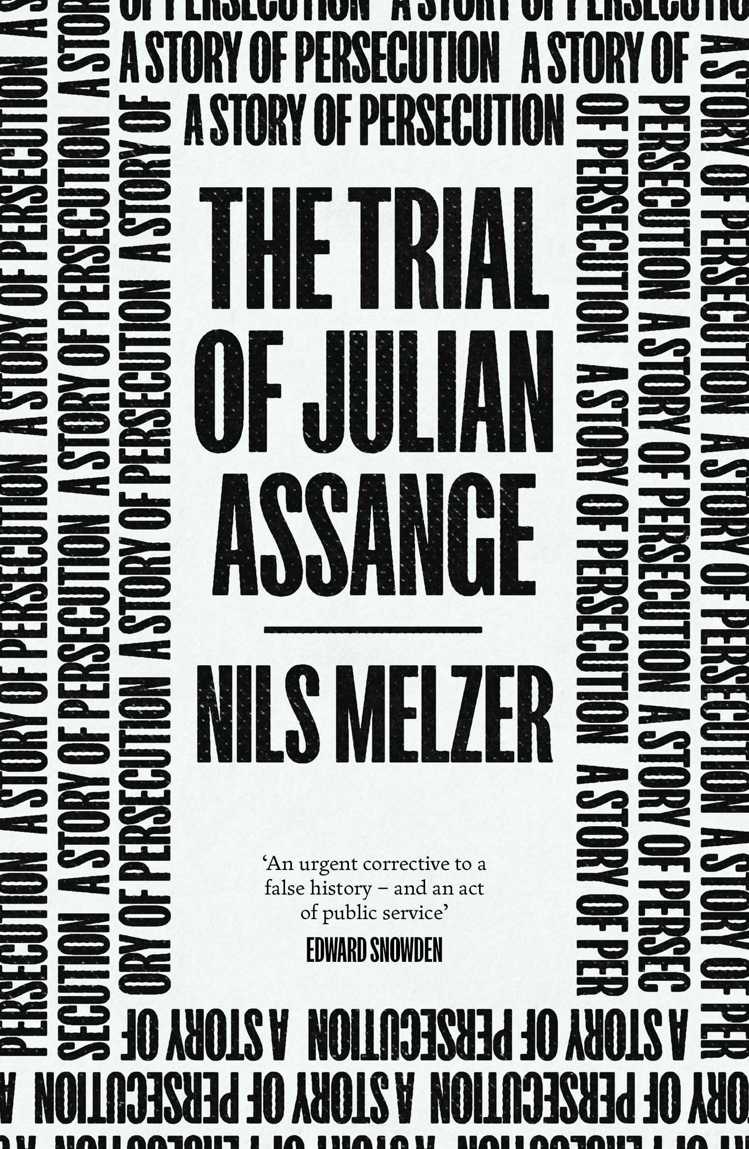The Trial of Julian Assange: A Story of Persecution Media & Communication