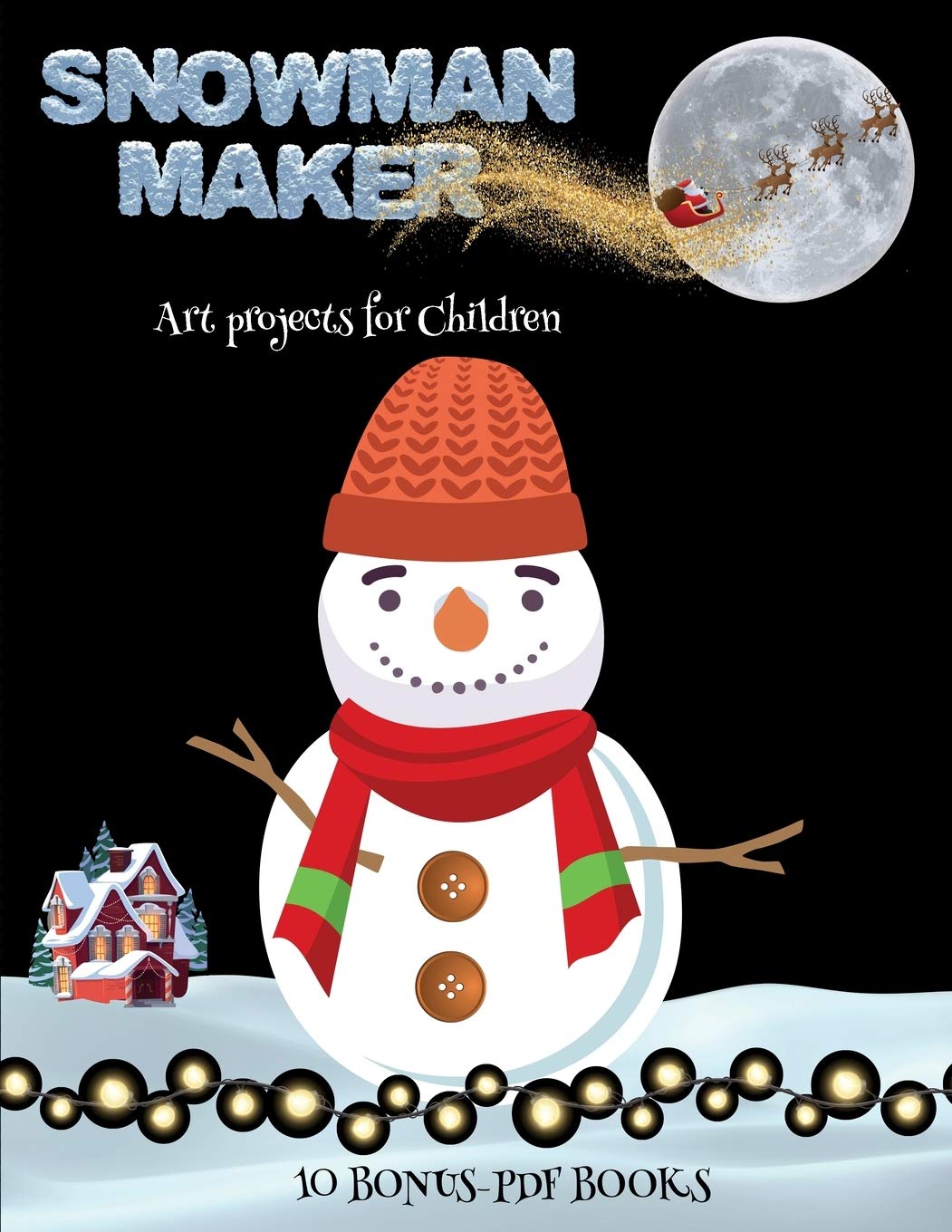Art projects for Children (Snowman Maker): Make your own elves by cutting and pasting the contents of this book. This book is designed to improve ... visuo-spatial skills, and to help childr Tiptoi & Games
