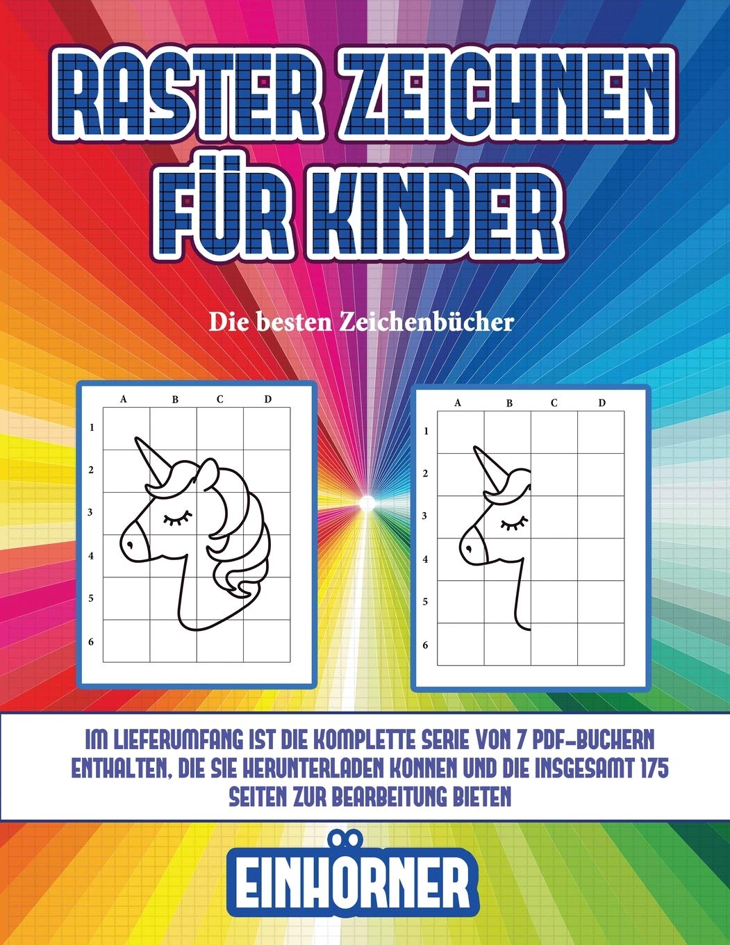 Die besten Zeichenbücher (Raster zeichnen für Kinder - Einhörner): Dieses Buch bringt Kindern bei, wie man Comic-Tiere mit Hilfe von Rastern zeichnet Non-fiction