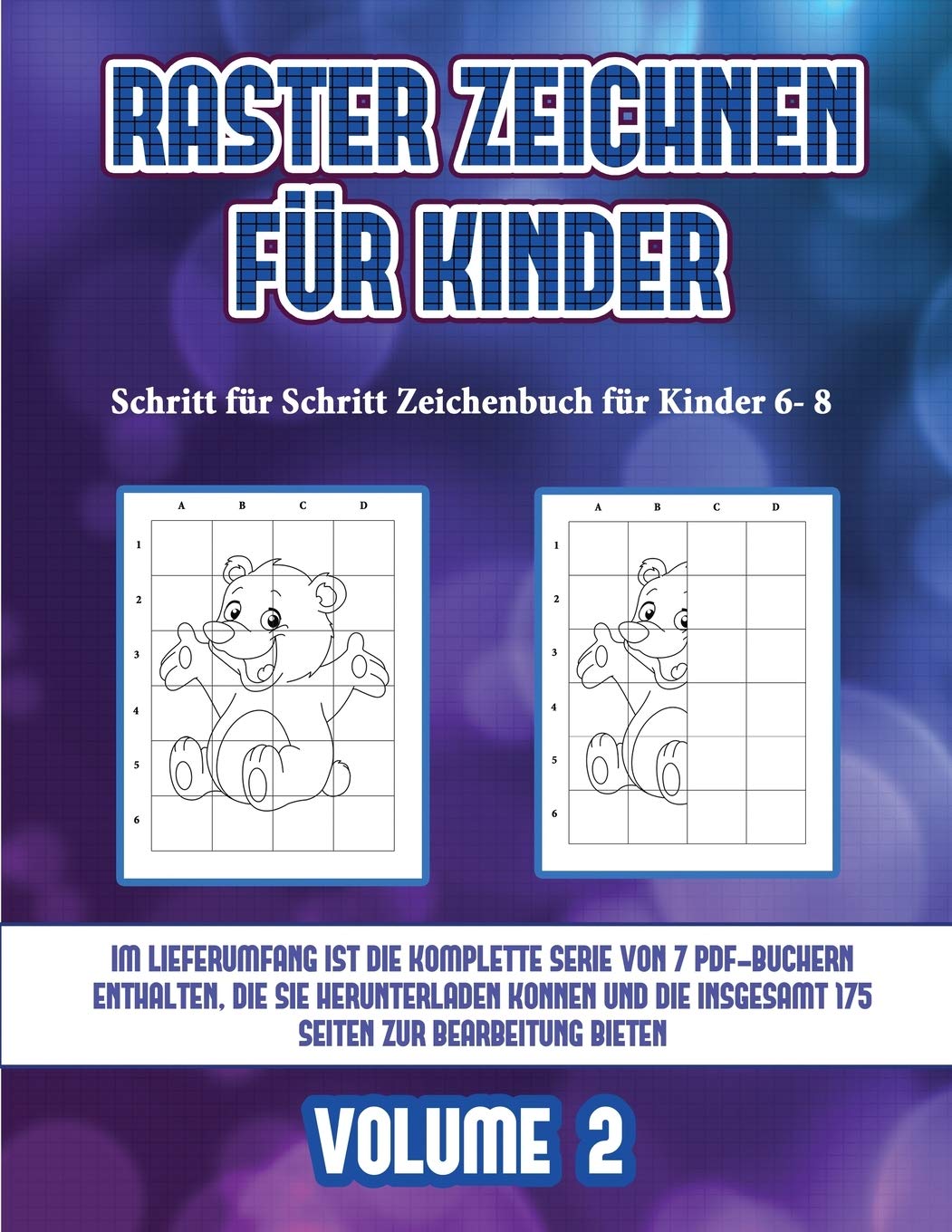 Schritt für Schritt Zeichenbuch für Kinder 6- 8 (Raster zeichnen für Kinder - Volume 2): Dieses Buch bringt Kindern bei, wie man Comic-Tiere mit Hilfe von Rastern zeichnet Non-fiction