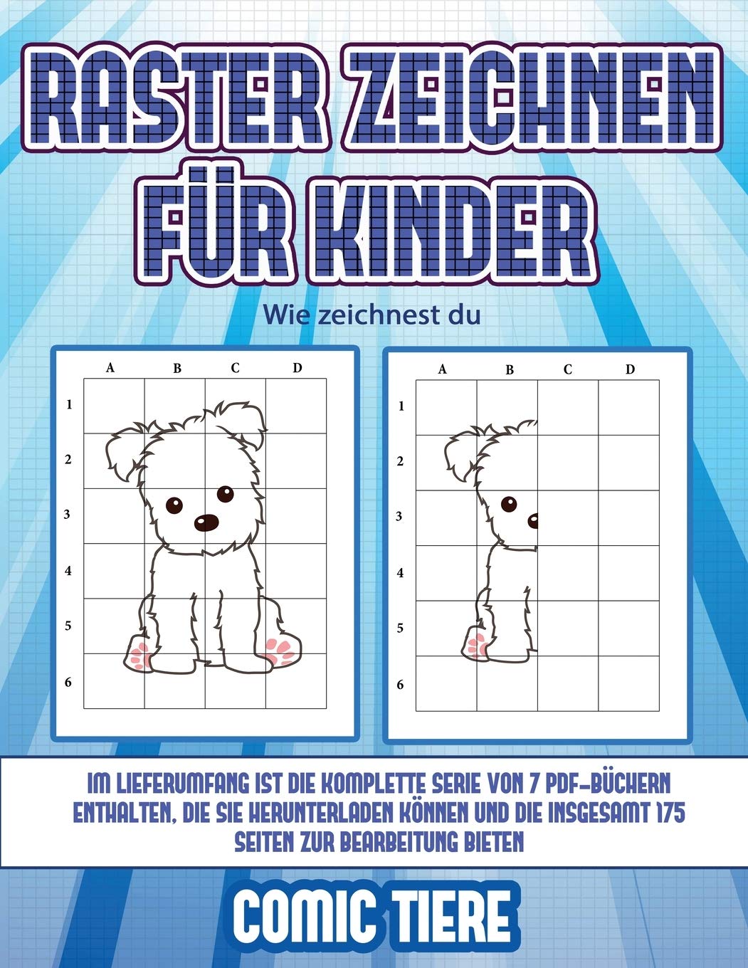 Wie zeichnest du (Raster zeichnen für Kinder - Comic Tiere): Dieses Buch bringt Kindern bei, wie man Comic-Tiere mit Hilfe von Rastern zeichnet Non-fiction
