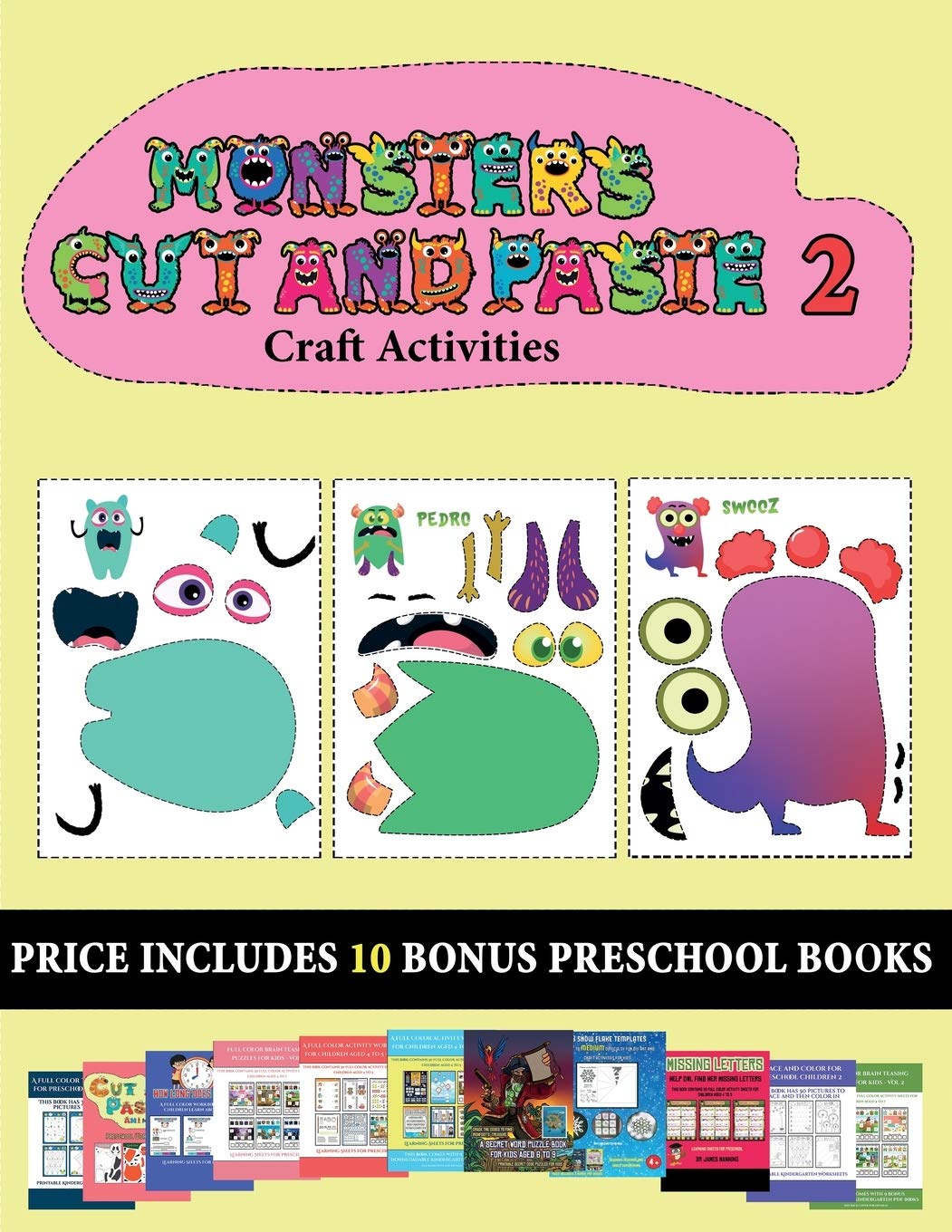 Craft Activities (20 full-color kindergarten cut and paste activity sheets - Monsters 2): This book comes with collection of downloadable PDF books ... control, develop visuo-spatial skills, and t book
