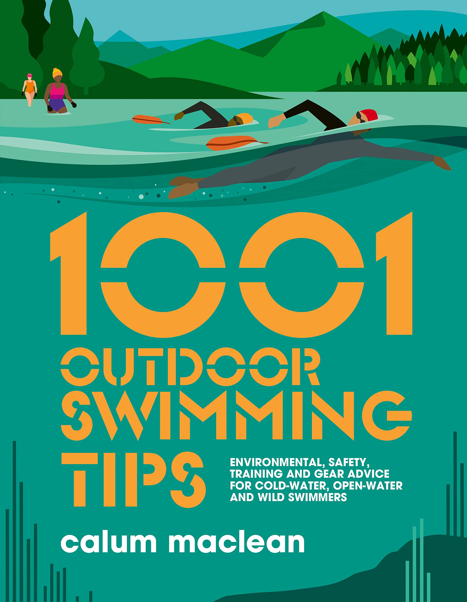 1001 Outdoor Swimming Tips: Environmental, Safety, Training and Gear Advice for Cold-water, Open-water and Wild Swimmers (1001 Tips, 5, Band 5) Leisure, Home & Garden