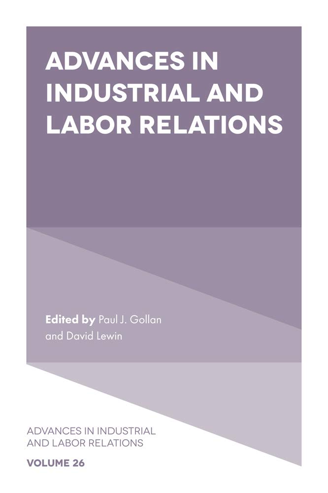 Advances in Industrial and Labor Relations (Advances in Industrial and Labor Relations, 26, Band 26) Law