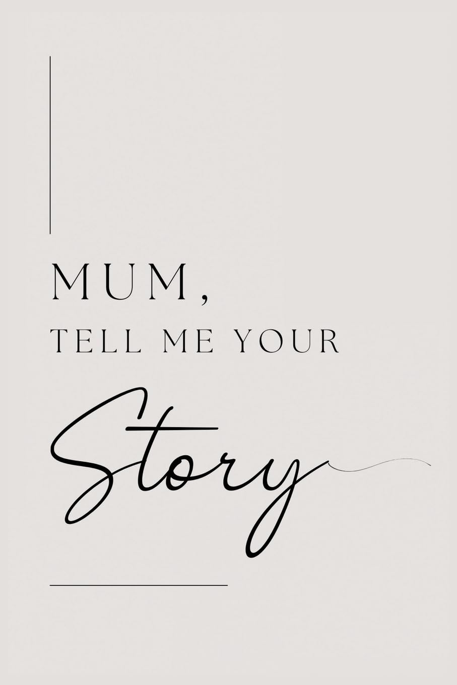 Mum, tell me your story Hobbies & Crafts