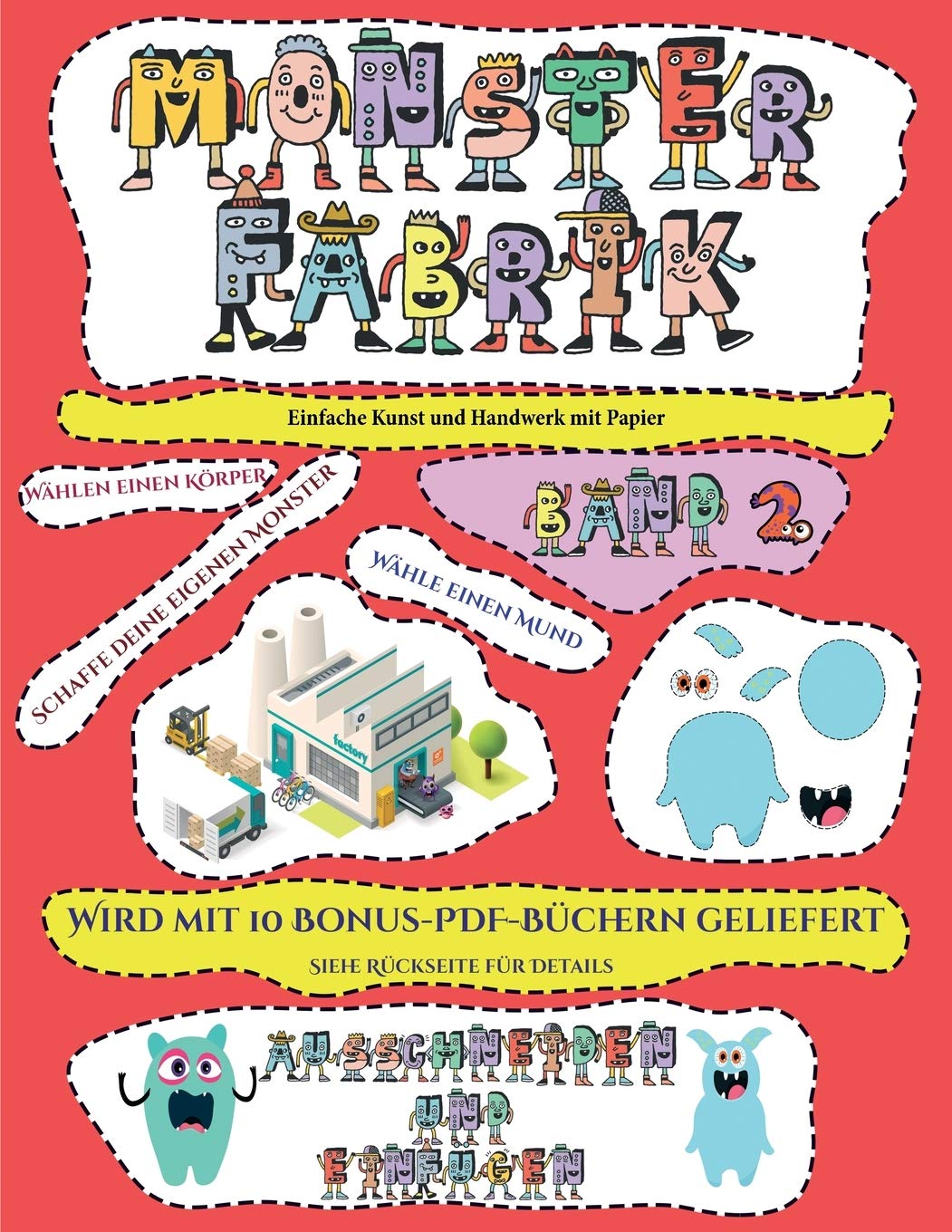 Einfache Kunst und Handwerk mit Papier: Ausschneiden und Einfügen -Monsterfabrik Band 2 Books