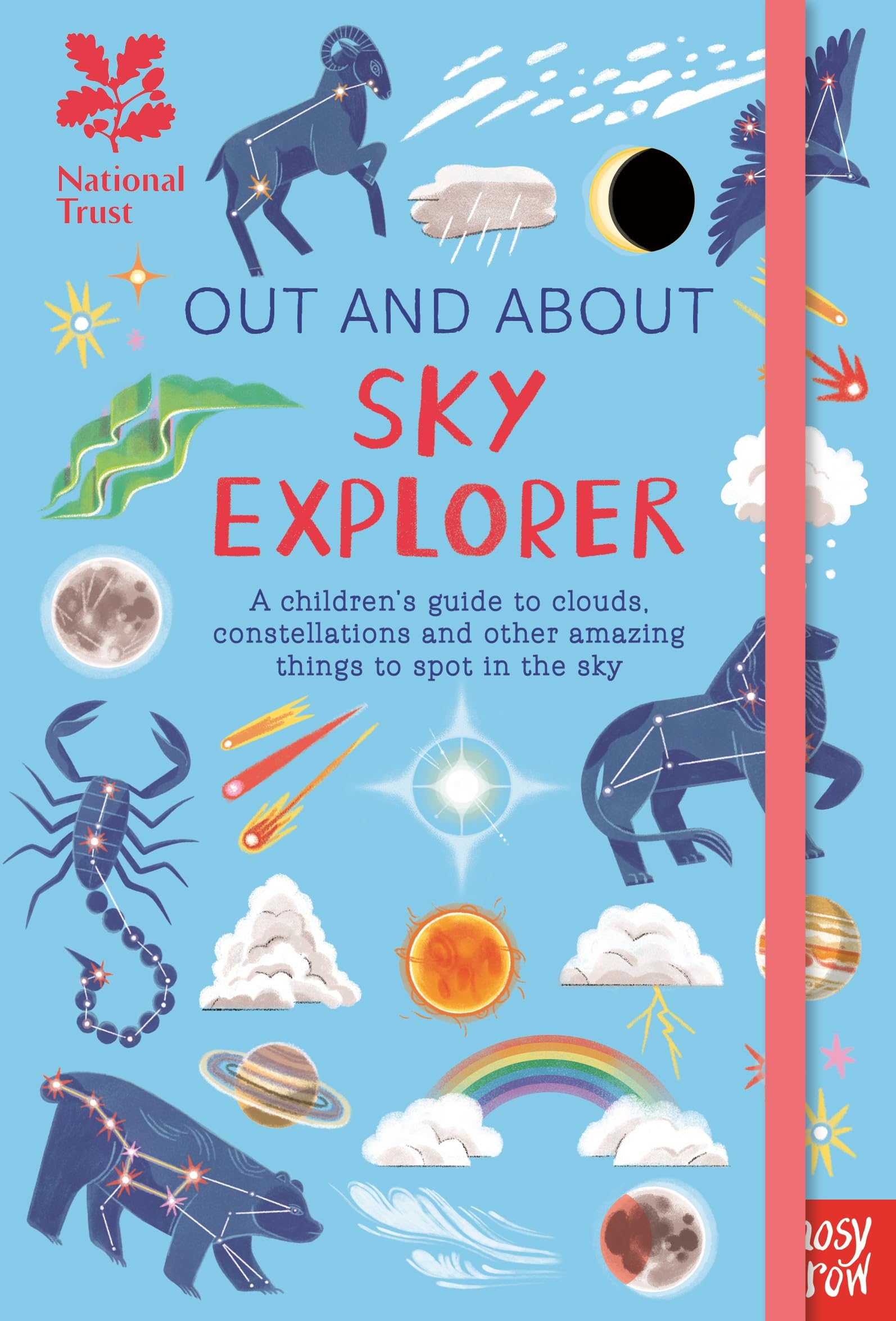 National Trust: Out and About Sky Explorer: A children's guide to clouds, constellations and other amazing things to spot in the sky Non-fiction