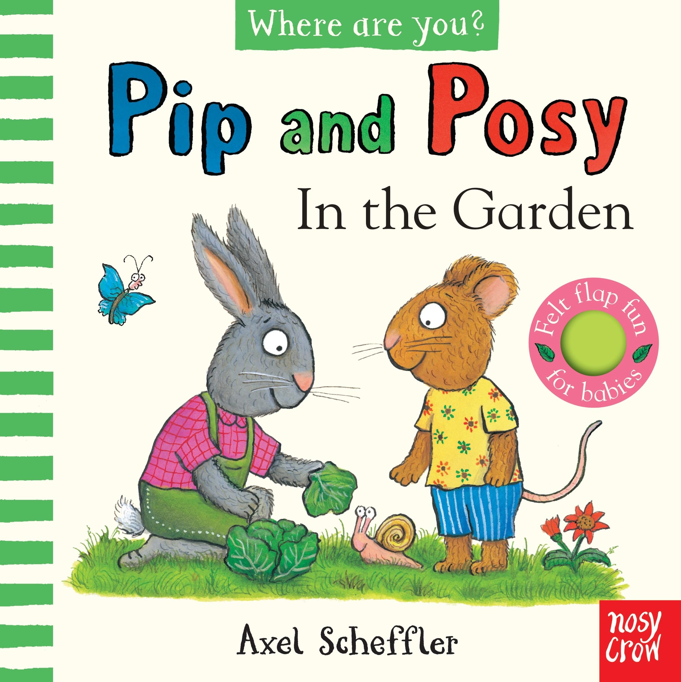 Pip and Posy, Where Are You? In the Garden (A Felt Flaps Book) Non-fiction
