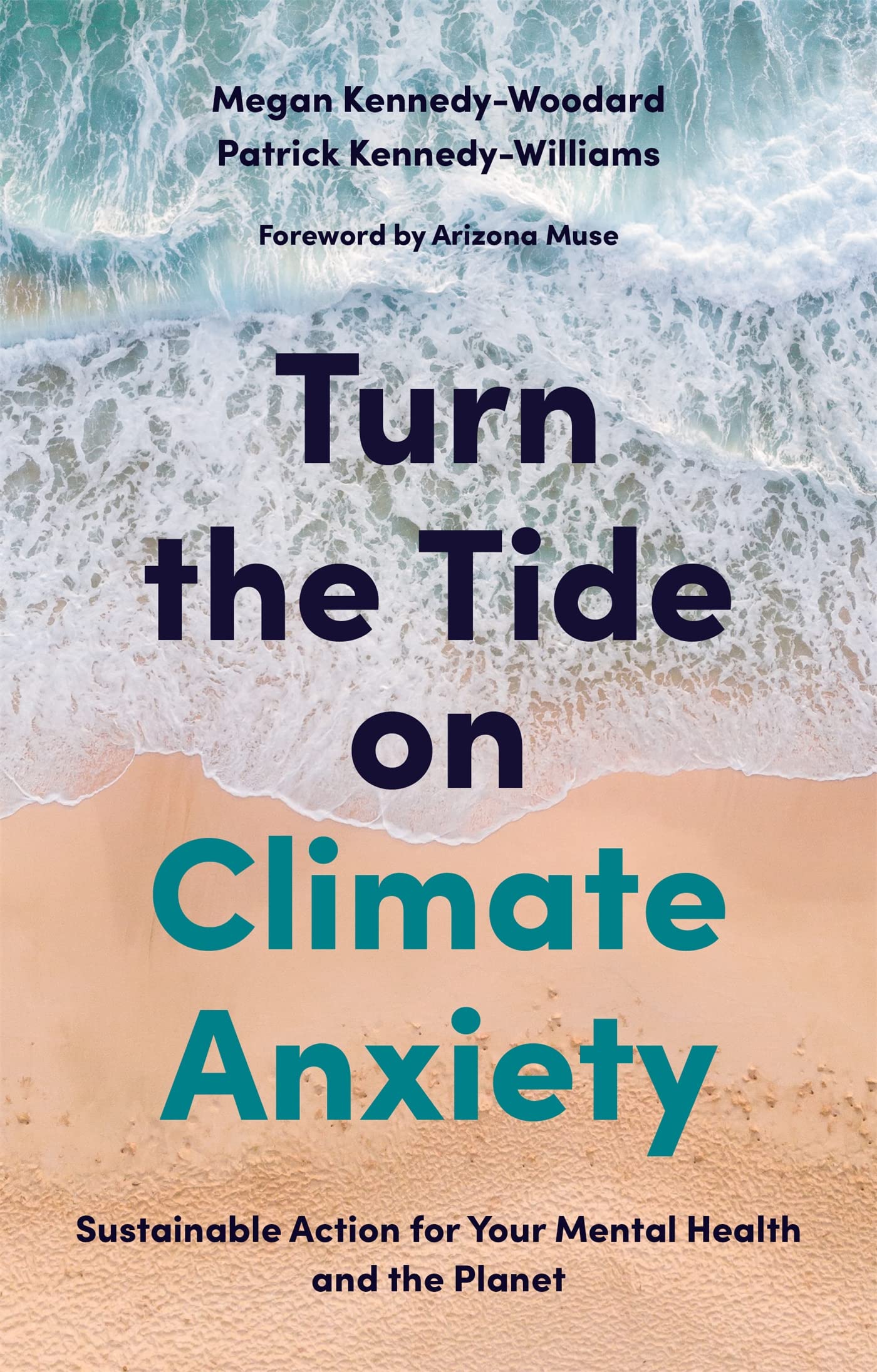 Turn the Tide on Climate Anxiety: Sustainable Action for Your Mental Health and the Planet Medicine