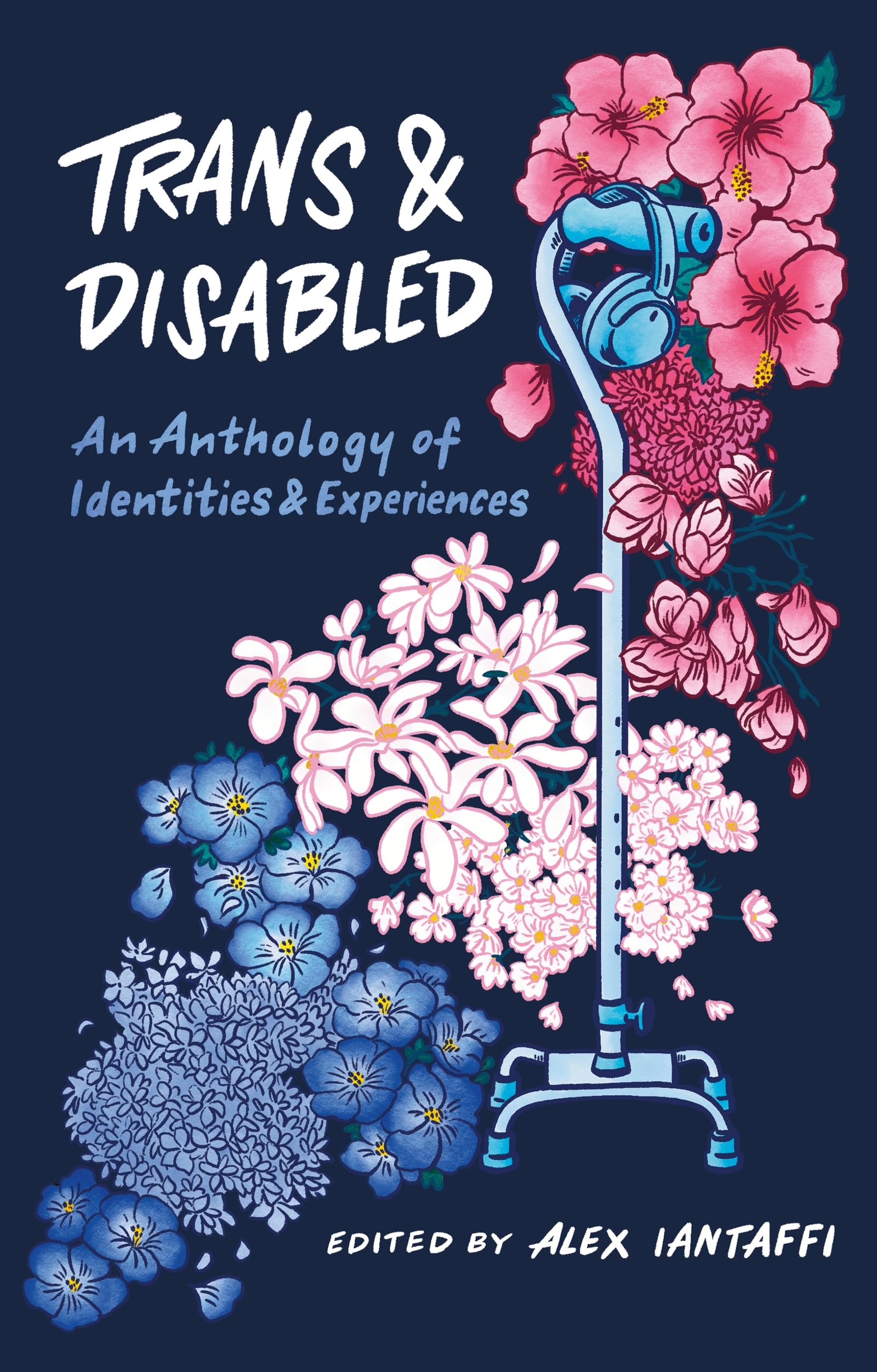 Trans and Disabled: An Anthology of Identities and Experiences Books