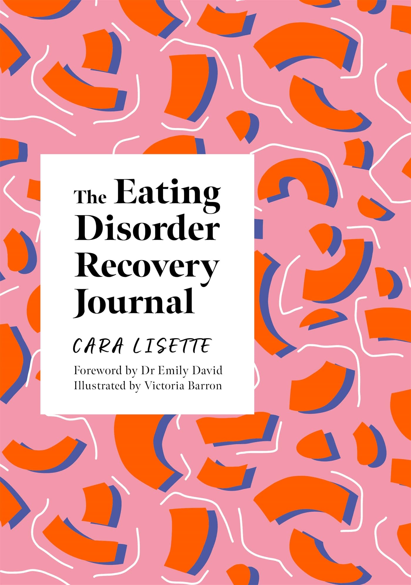 The Eating Disorder Recovery Journal: Creative Activities to Keep Yourself Well (Creative Journals for Mental Health) Medicine