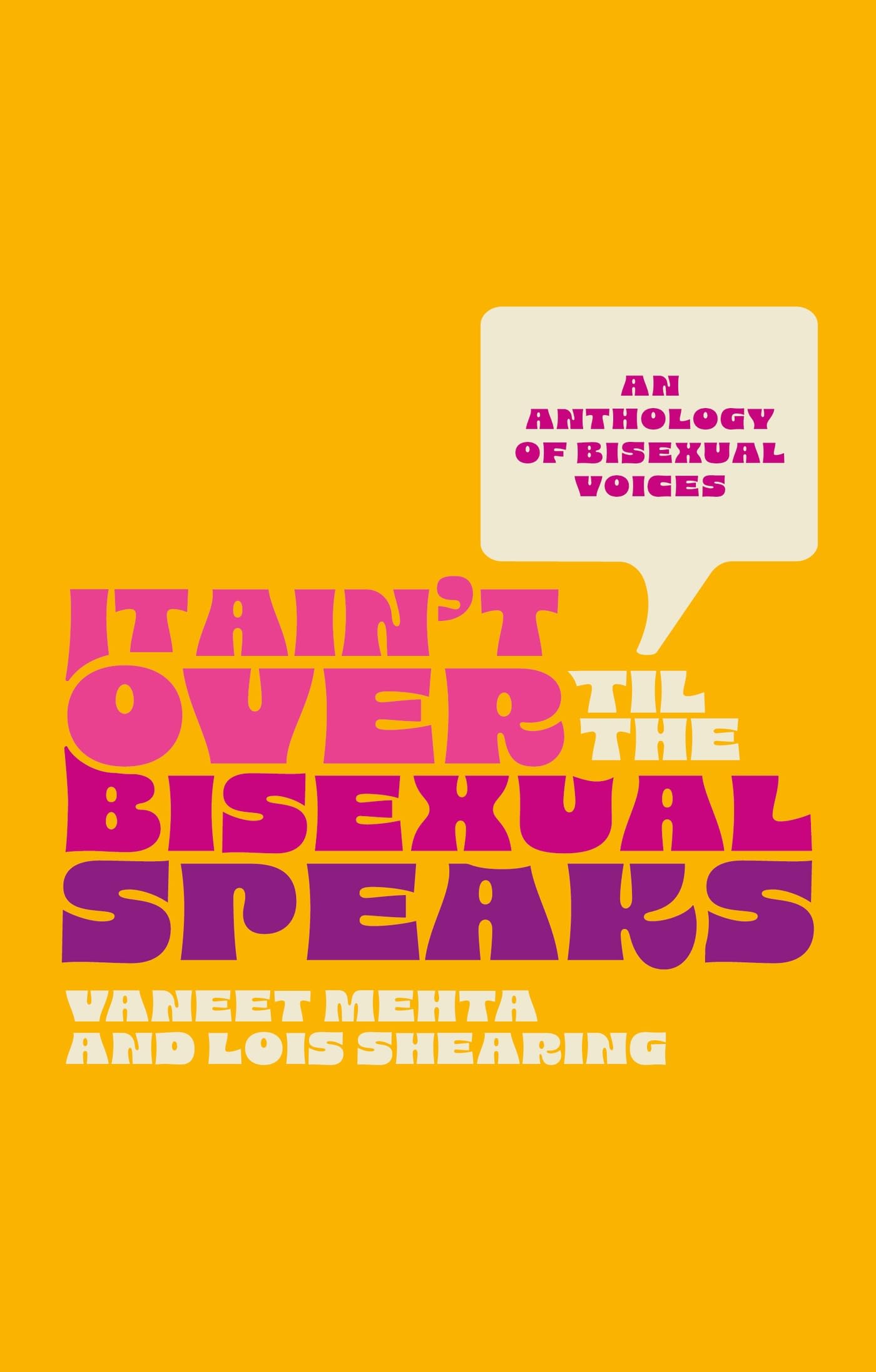 It Ain't over Til the Bisexual Speaks: An Anthology of Bisexual Voices Books