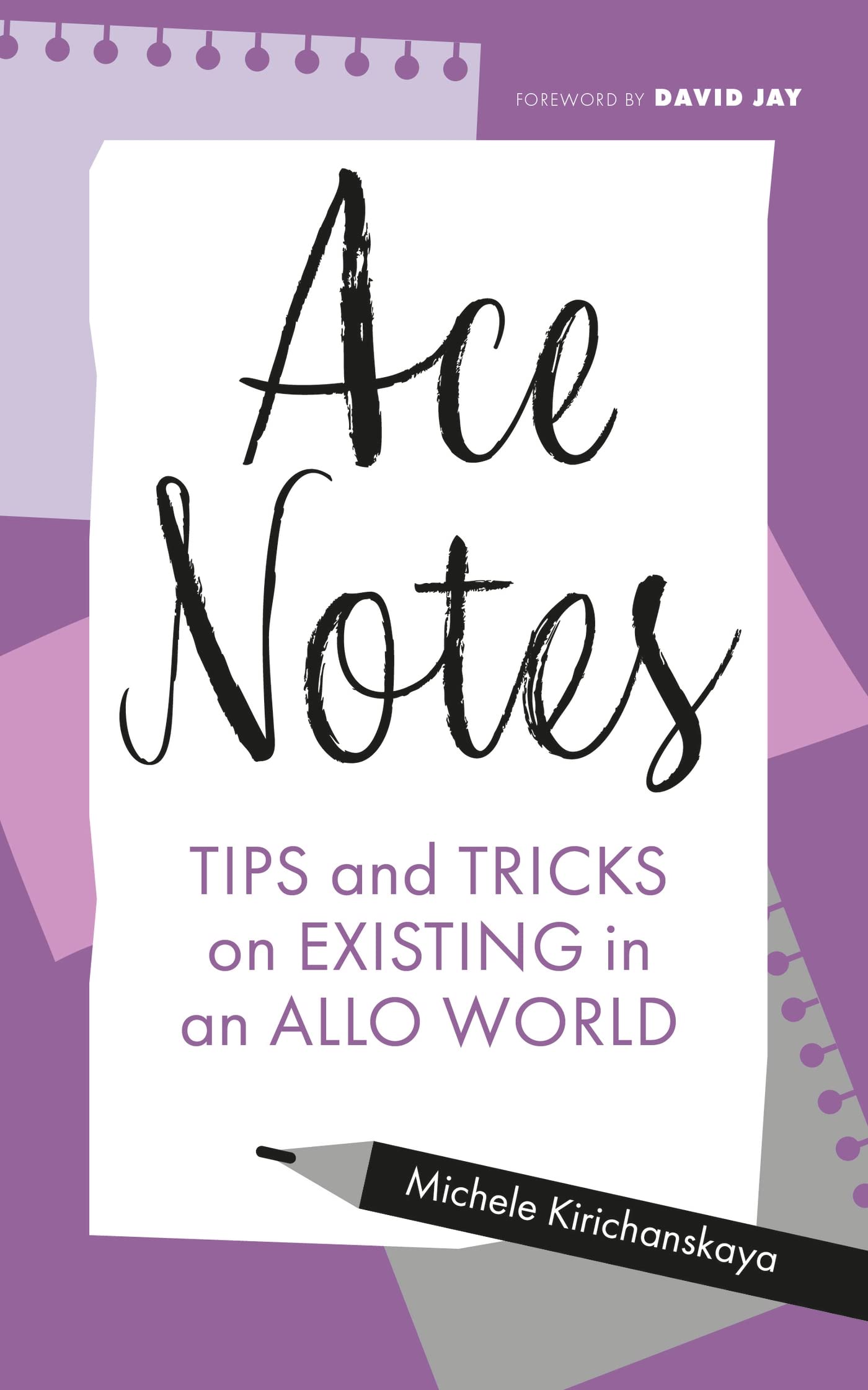 Ace Notes: Tips and Tricks on Existing in an Allo World Books