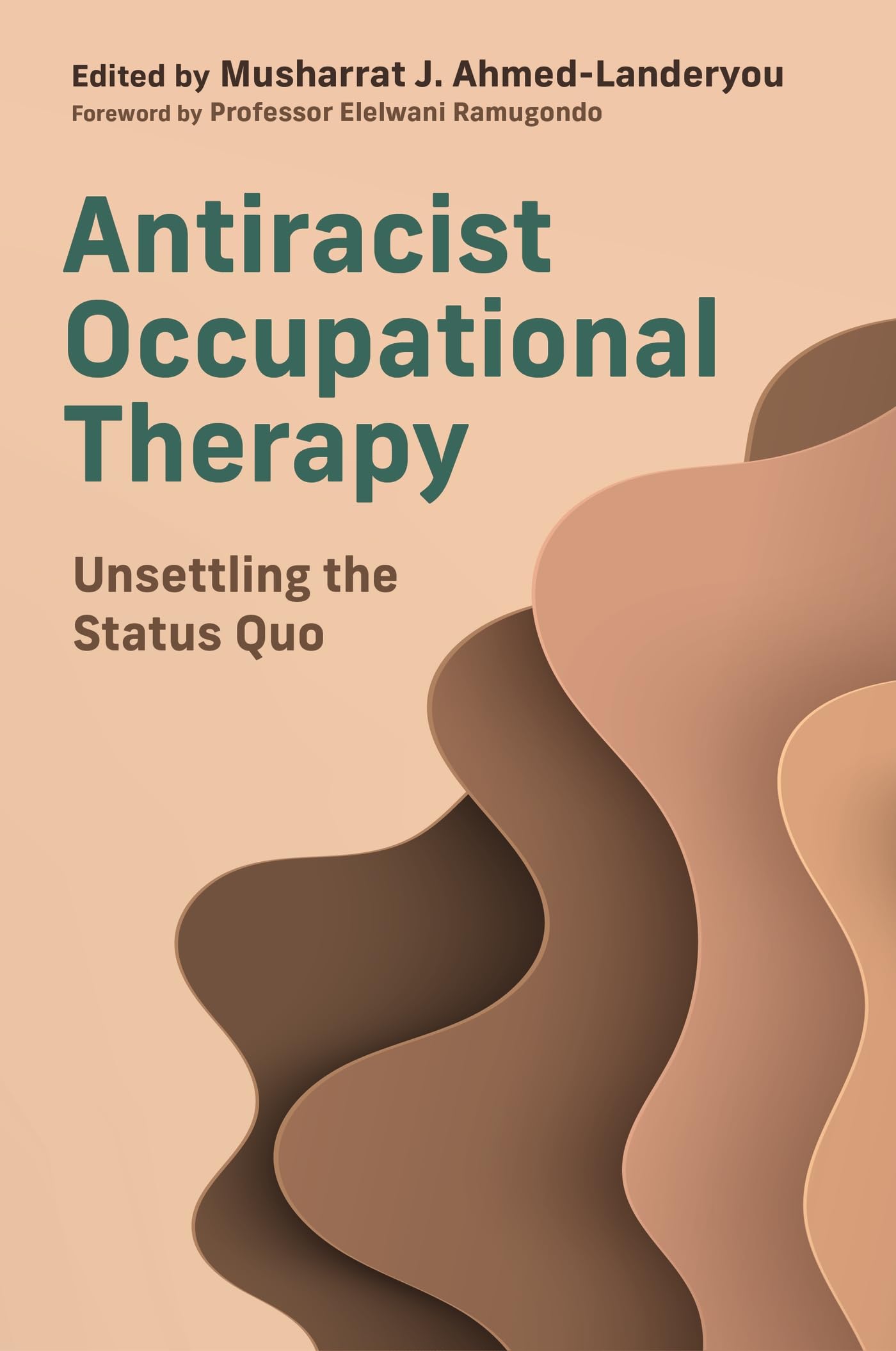 Antiracist Occupational Therapy: Unsettling the Status Quo Medicine