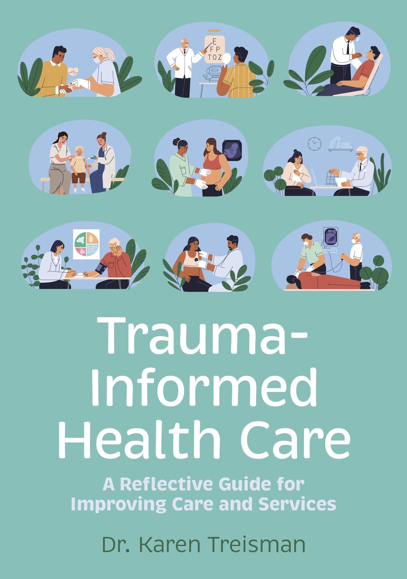 Trauma-Informed Health Care: A Reflective Guide for Improving Care and Services Medicine