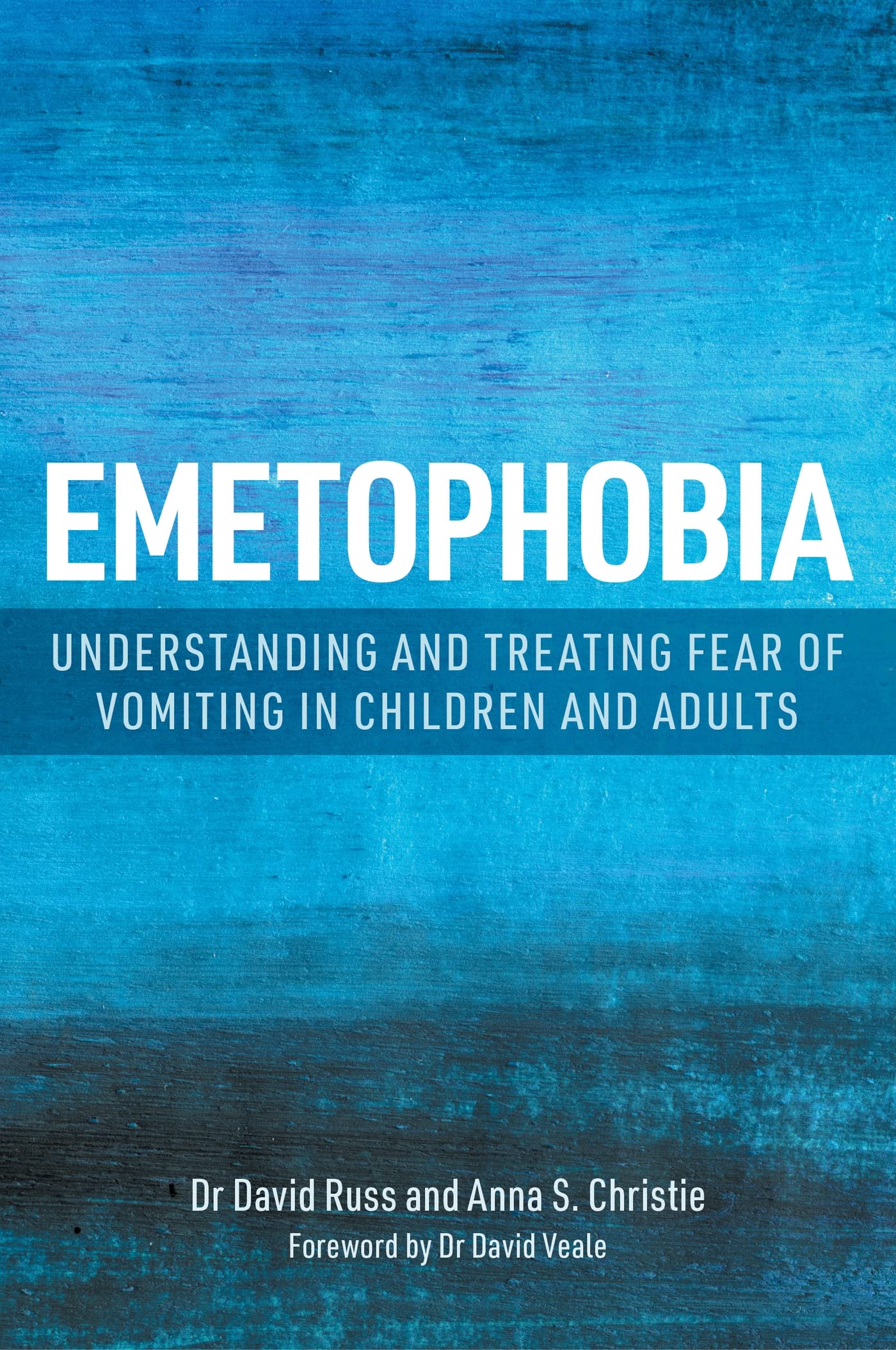 Emetophobia: Understanding and Treating Fear of Vomiting in Children and Adults Medicine