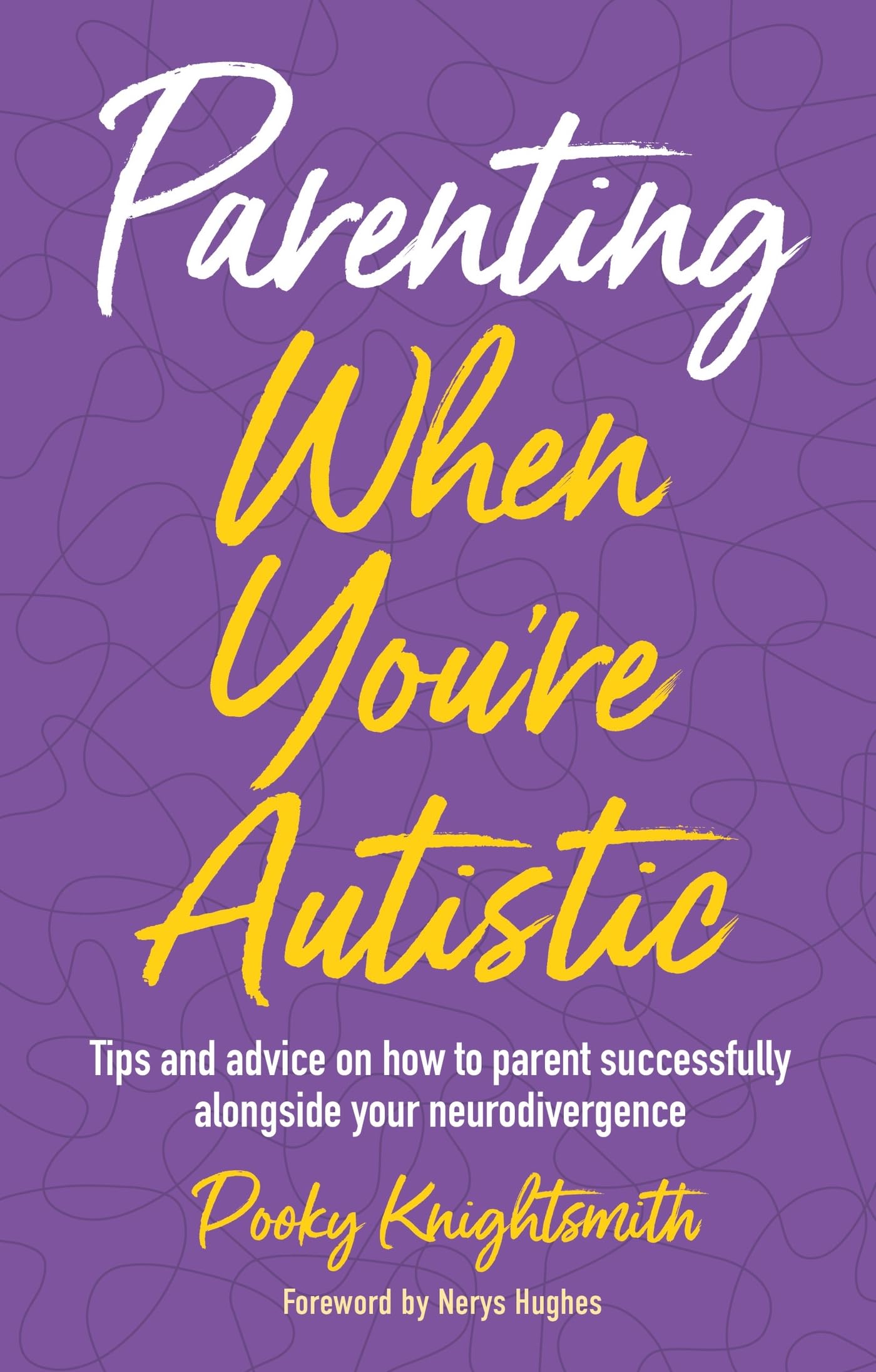 Parenting When You're Autistic: Tips and Advice on How to Parent Successfully Alongside Your Neurodivergence Medicine
