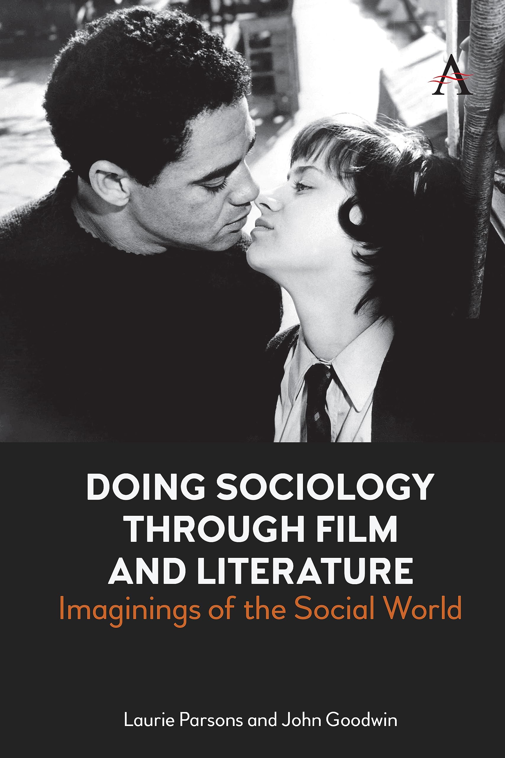Doing Sociology Through Film and Literature: Imaginings of the Social World (Anthem Impact) Media & Communication