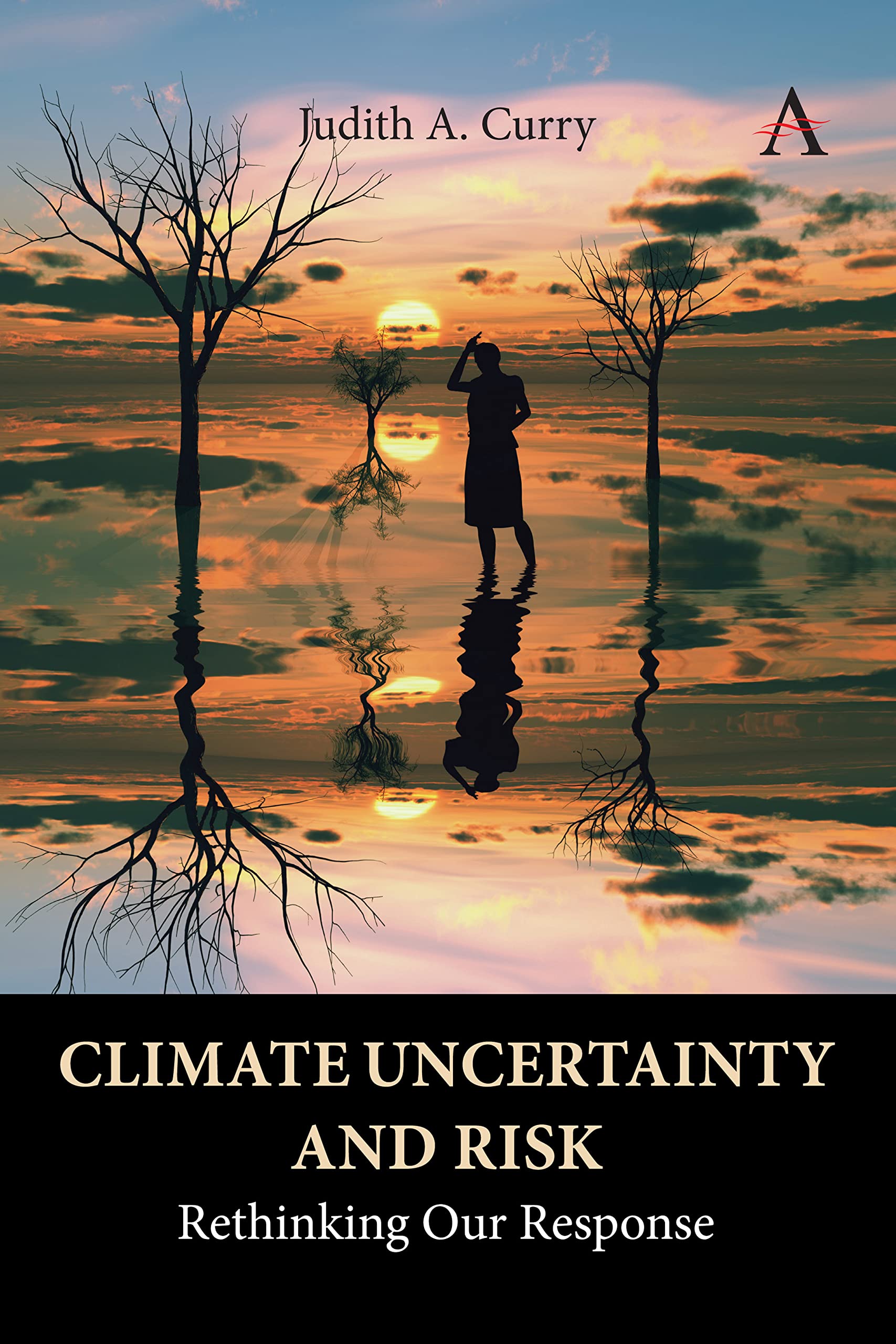 Climate Uncertainty and Risk: Rethinking Our Response (The Anthem Environment and Sustainability Initiative) Law