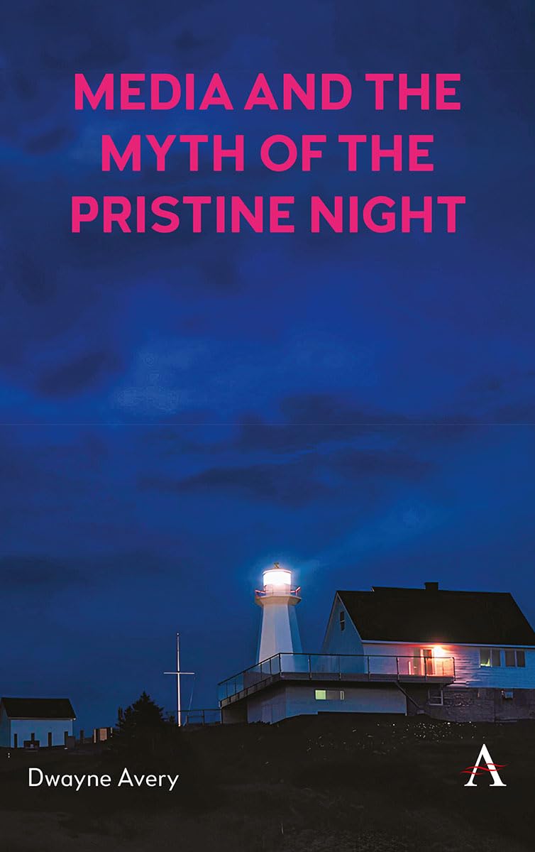 Media and the Myth of the Pristine Night Social Sciences